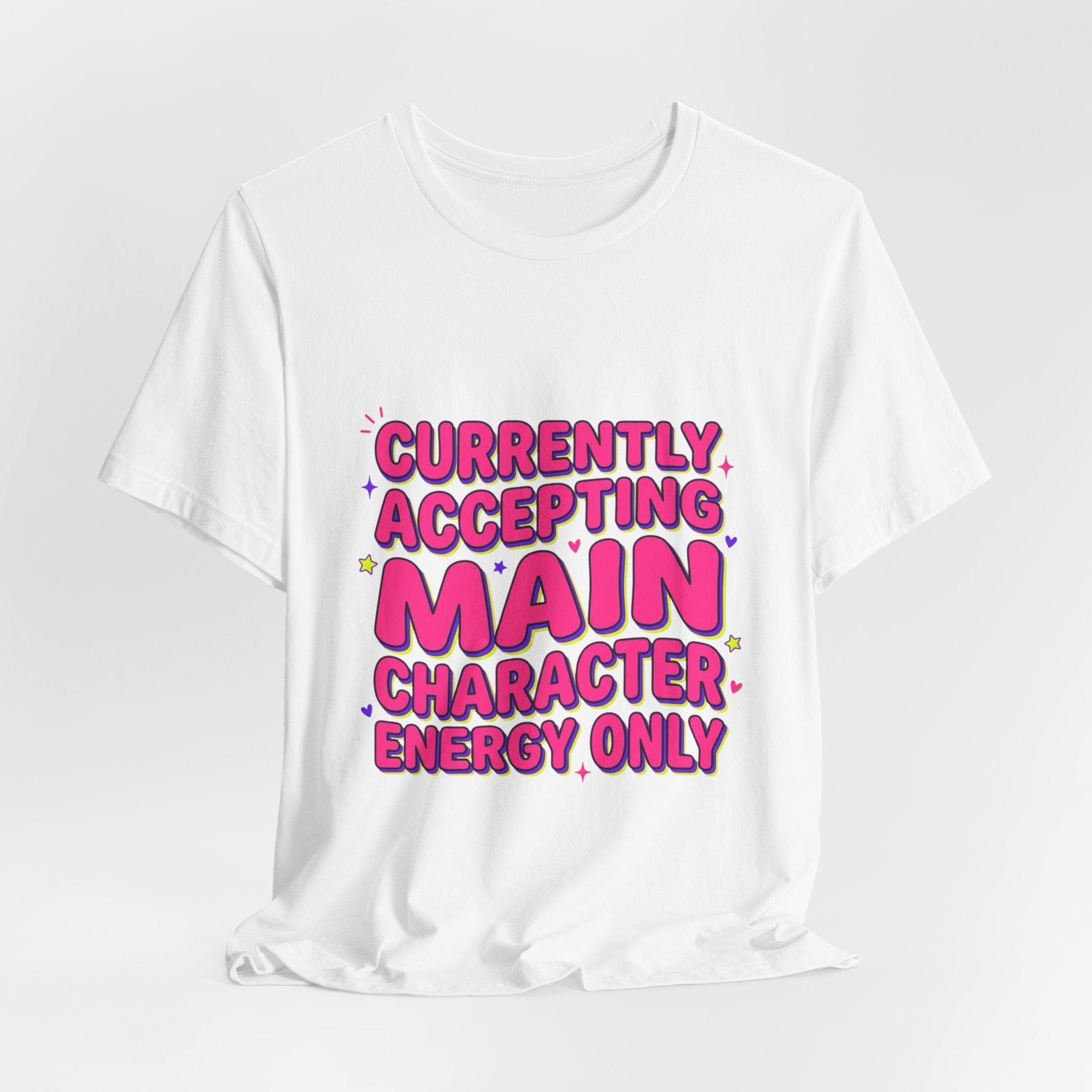 Main Character Energy Tee | Gen Z sassy, playful typography