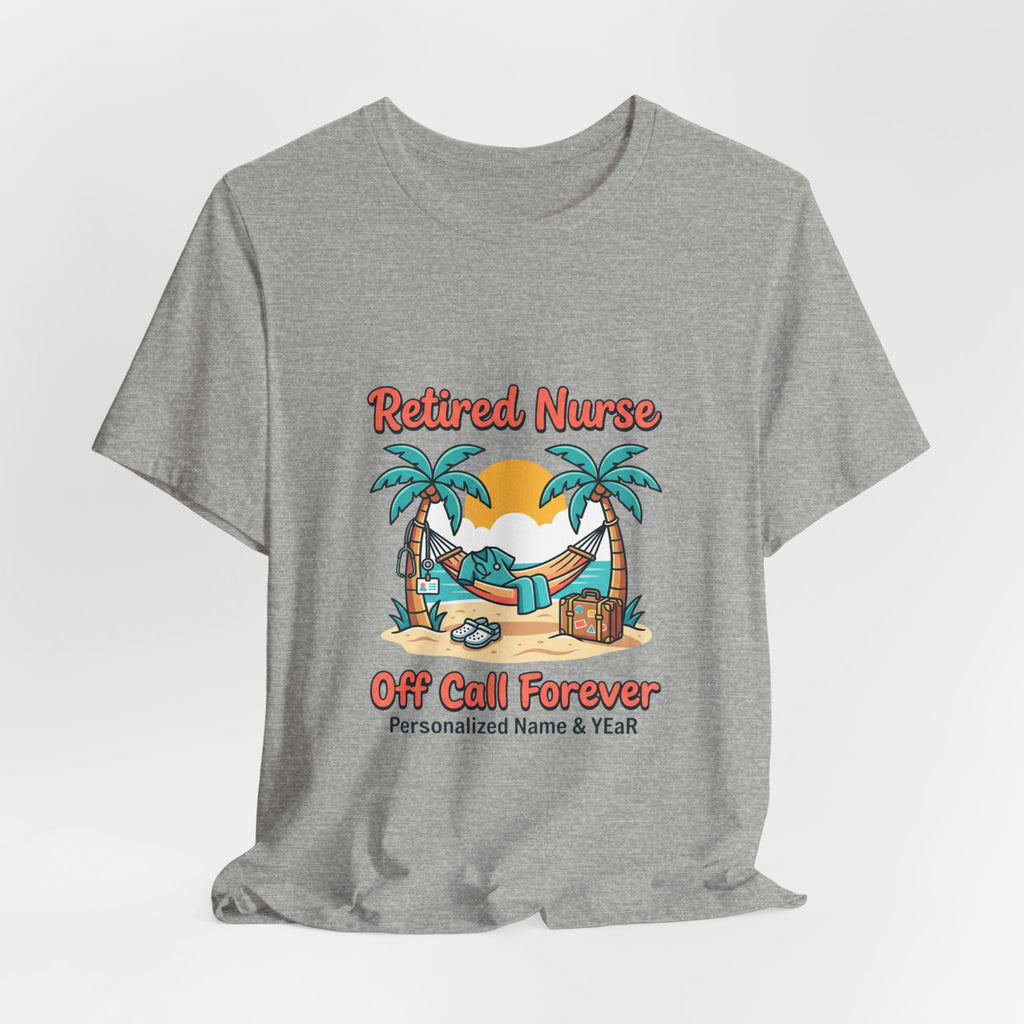 Retired Nurse Hammock Tee | Retirement, Off Call Forever