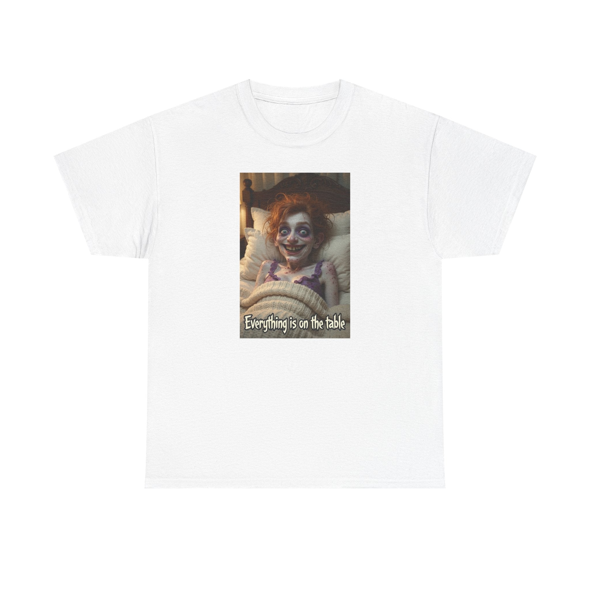 T-Shirt — Creepy Clown Photo Tee with "Everything is on the table" Text