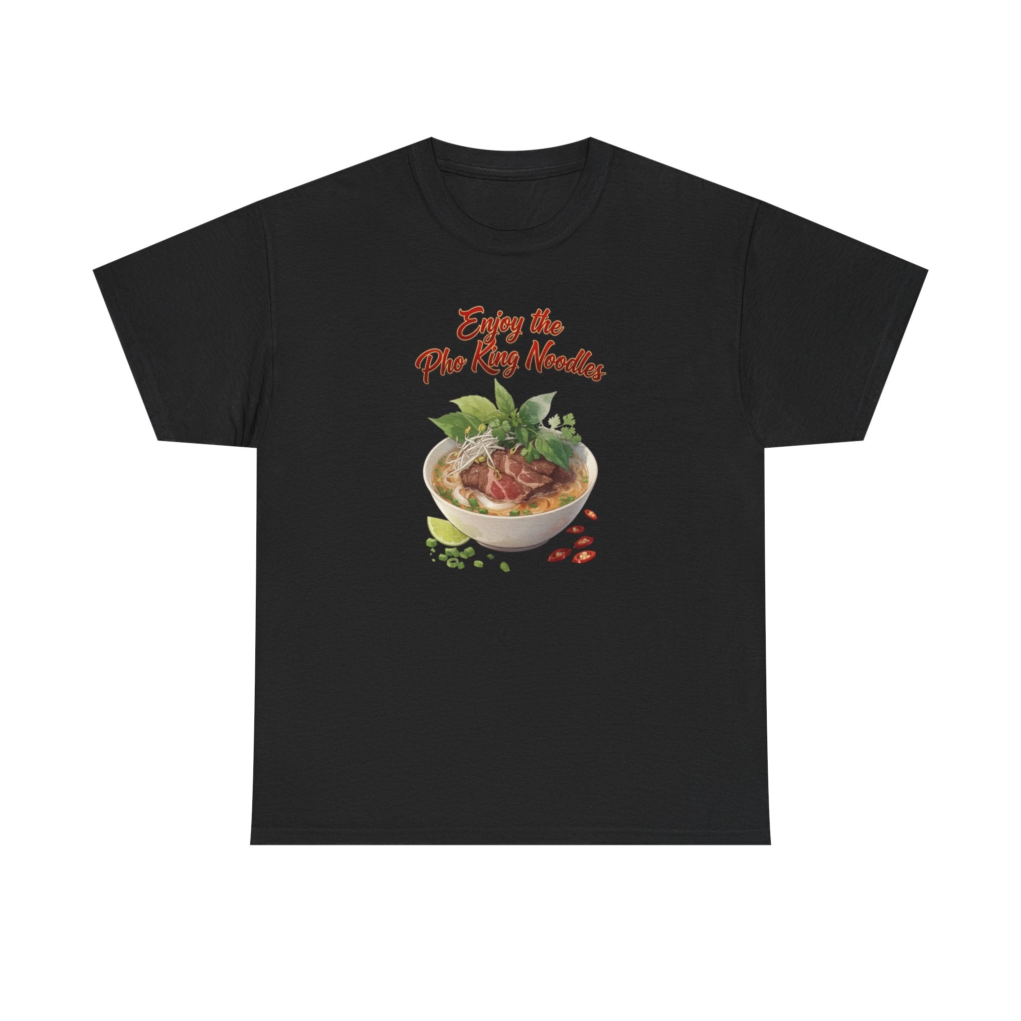 Pho Bowl T-Shirt — "Enjoy Your Pho King Noodles" Graphic Tee