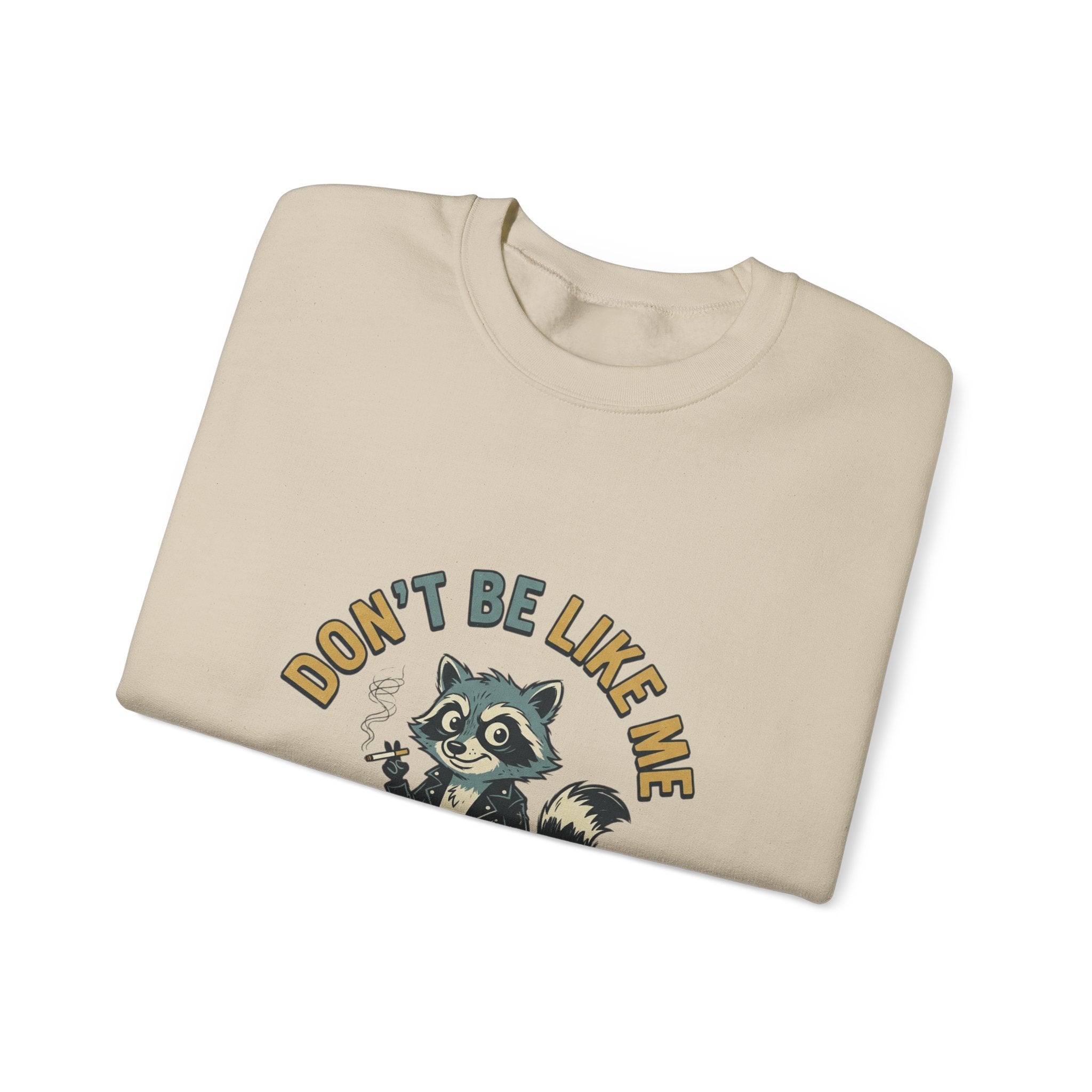Don’t Be Like Me Raccoon Smoking Crewneck, ironic animal smoking sweatshirt, alt meme