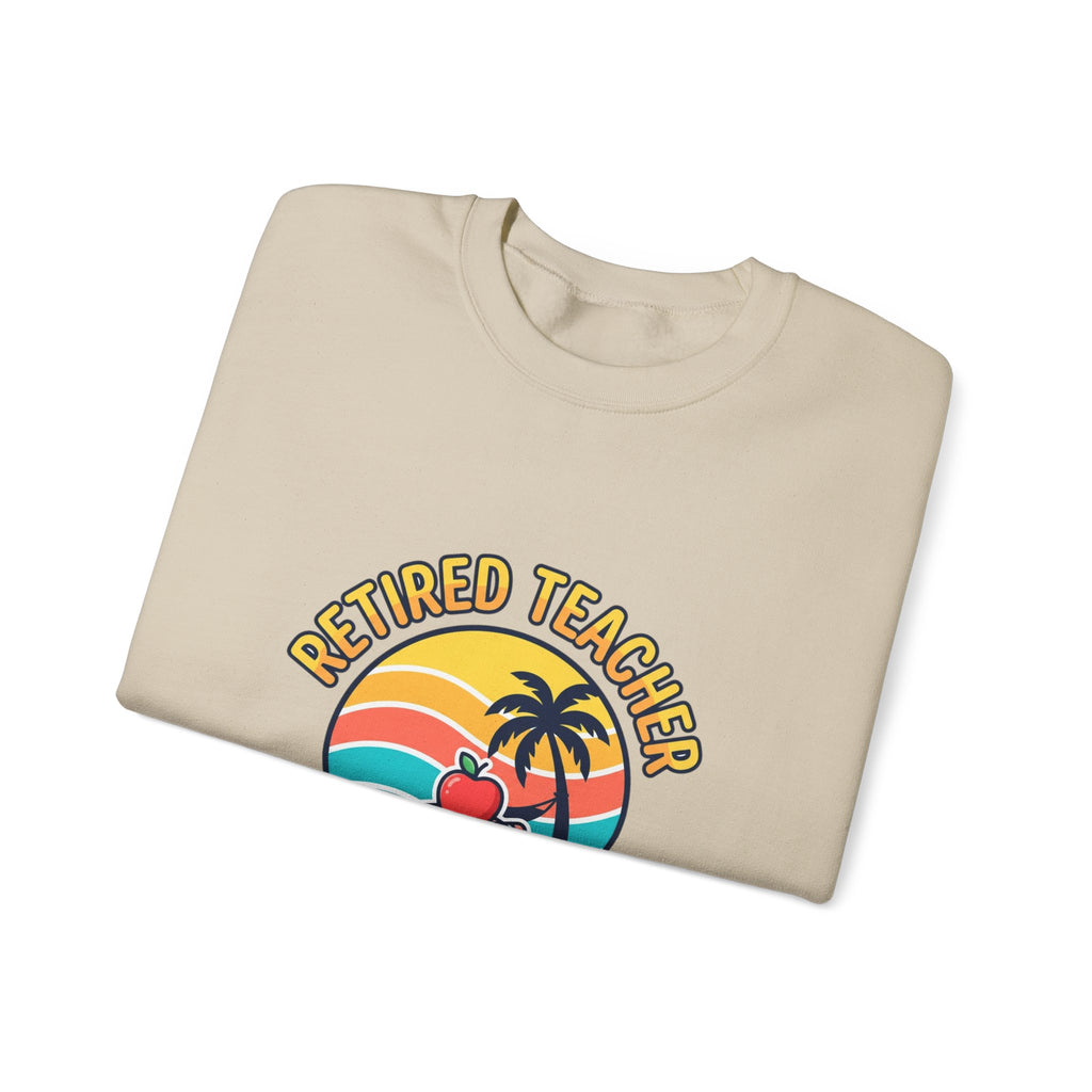 Retired Teacher Crewneck Sweatshirt | retirement, off duty