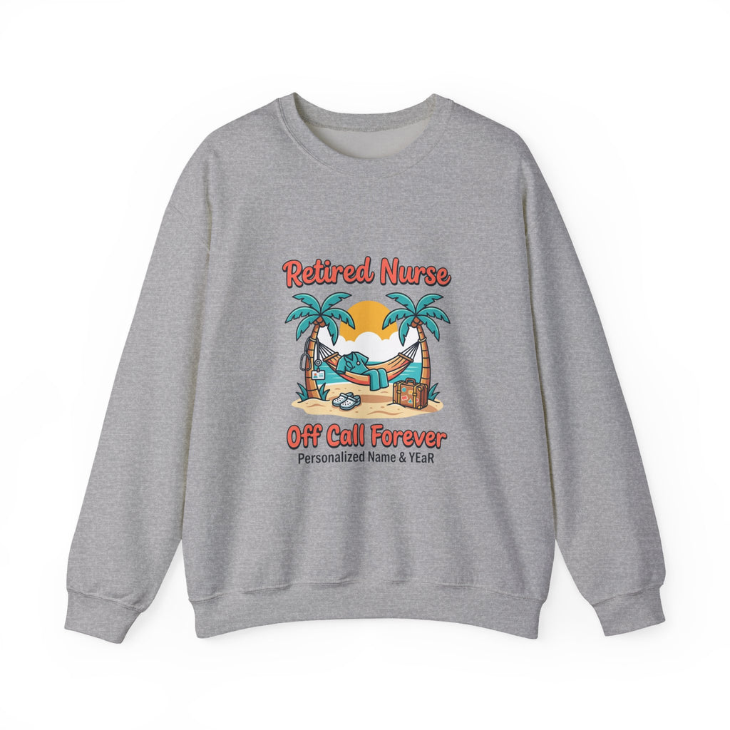 Retired Nurse Off Call Forever Sweatshirt | Retirement, Personalized Year