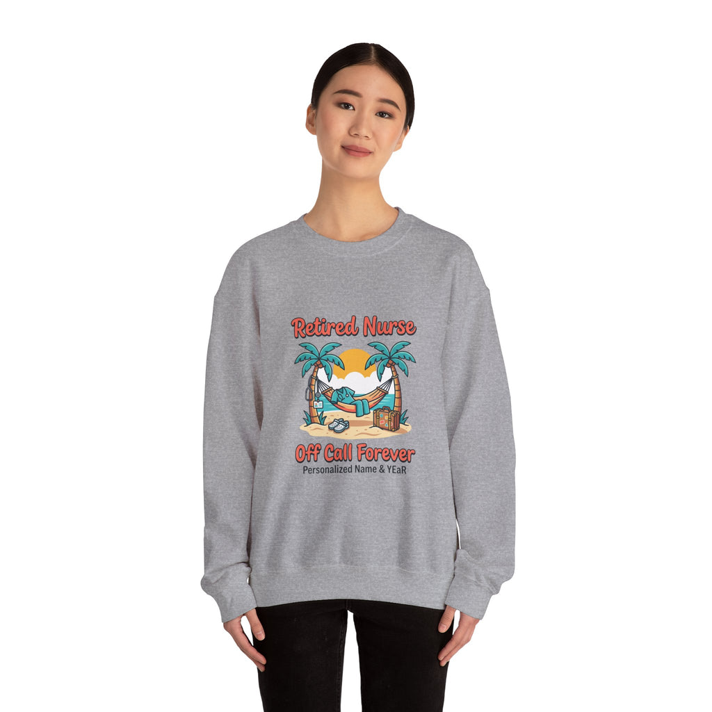 Retired Nurse Off Call Forever Sweatshirt | Retirement, Personalized Year