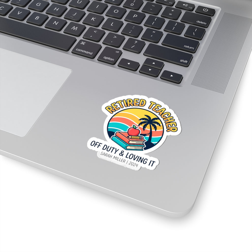 Retired Teacher Sticker | Off Duty & Loving It, Retirement Beach Vibes