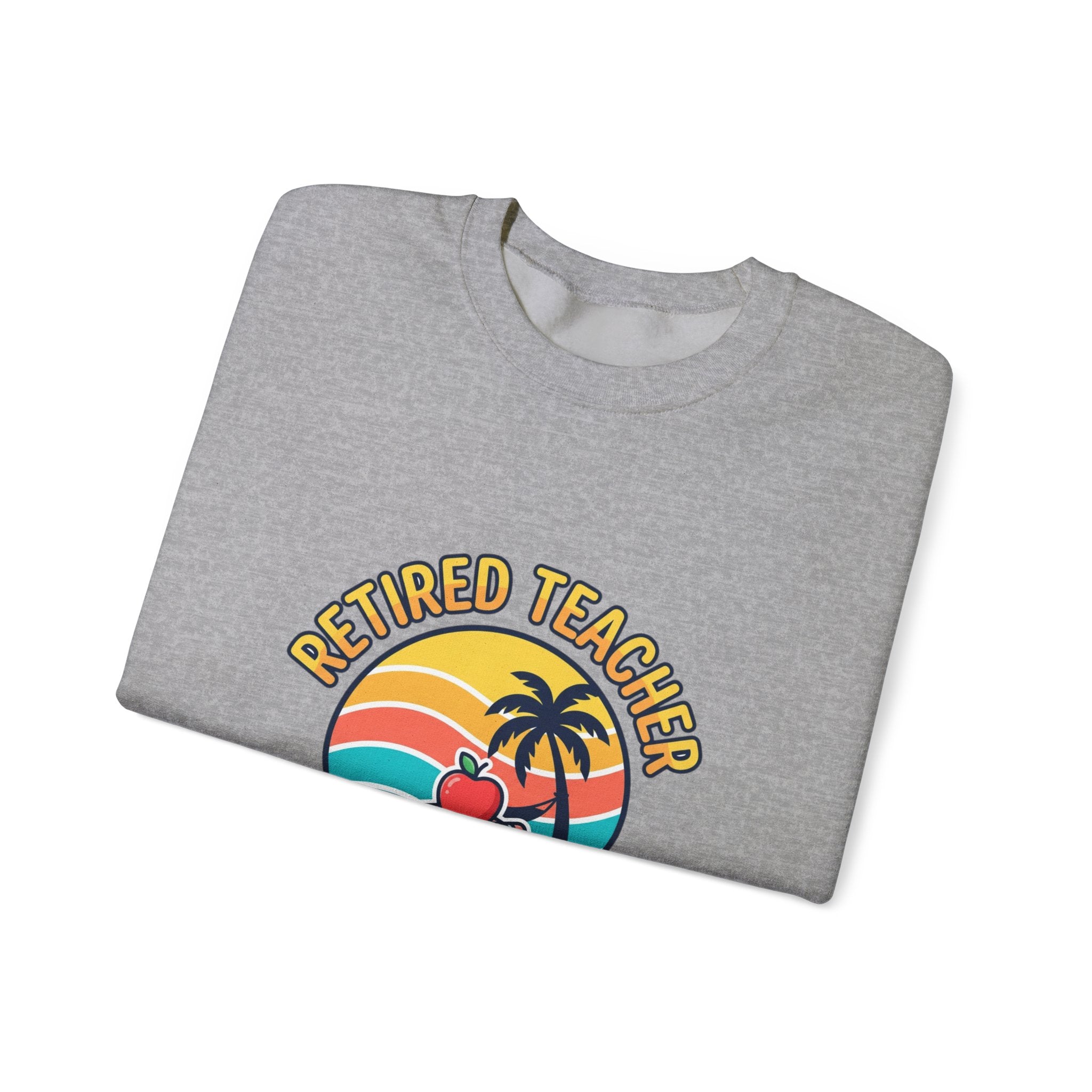 Retired Teacher Crewneck Sweatshirt | retirement, off duty