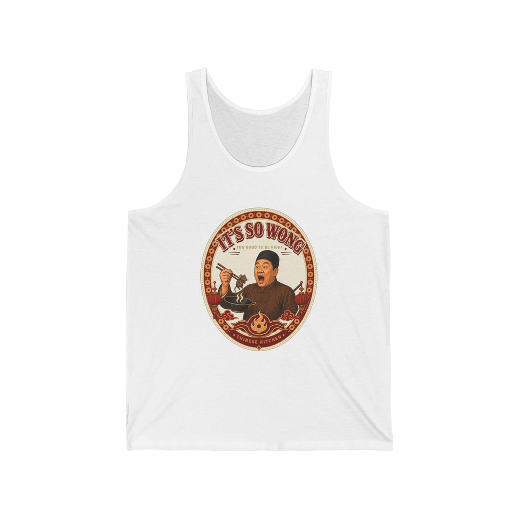 It is so Wong.. Unisex Jersey Tank