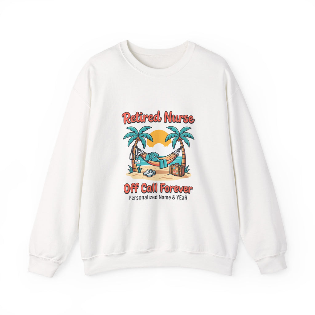 Retired Nurse Off Call Forever Sweatshirt | Retirement, Personalized Year