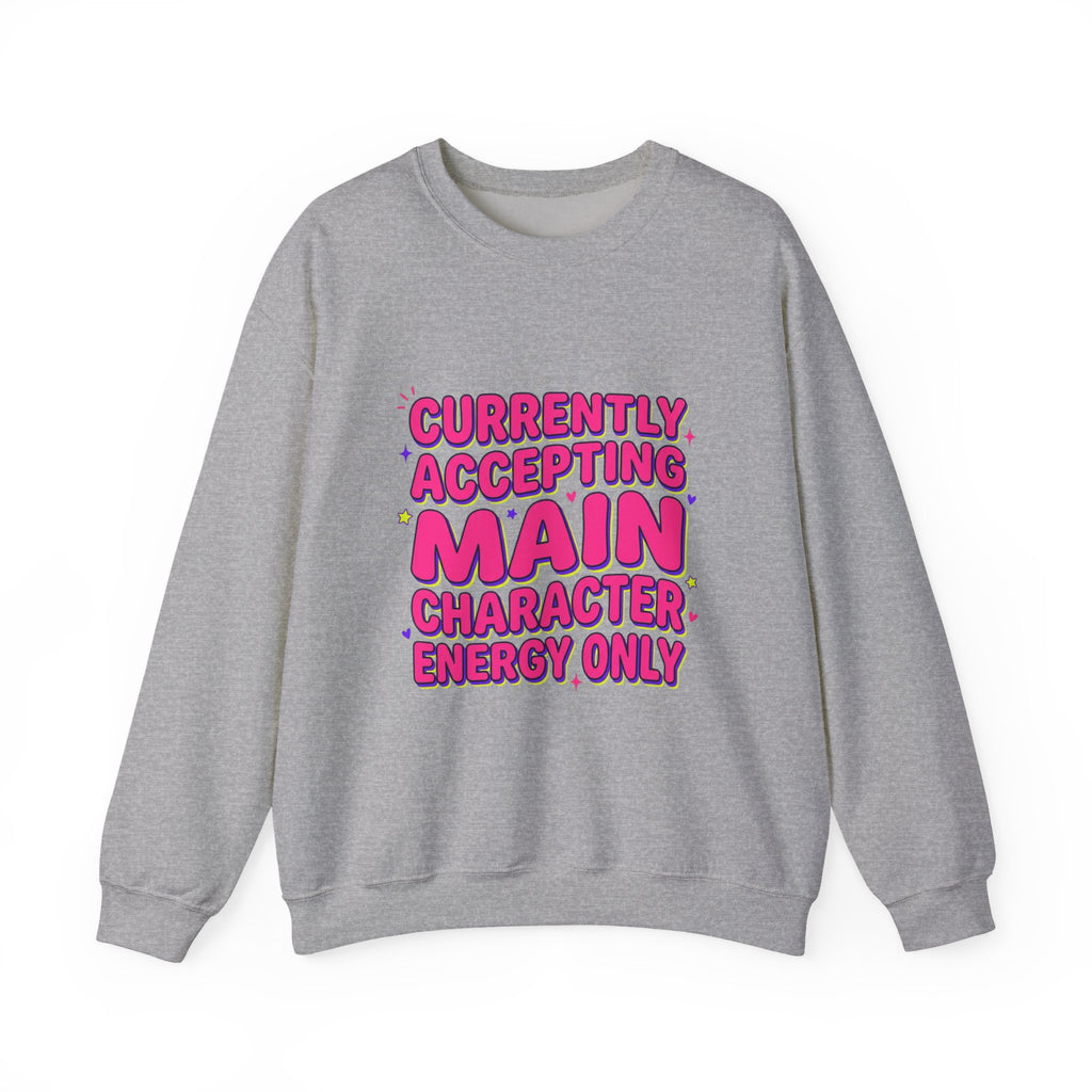Main Character Energy Crewneck Sweatshirt | Gen Z Sassy Snark, Coquette Aesthetic