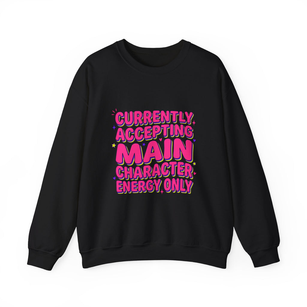 Main Character Energy Crewneck Sweatshirt | Gen Z Sassy Snark, Coquette Aesthetic