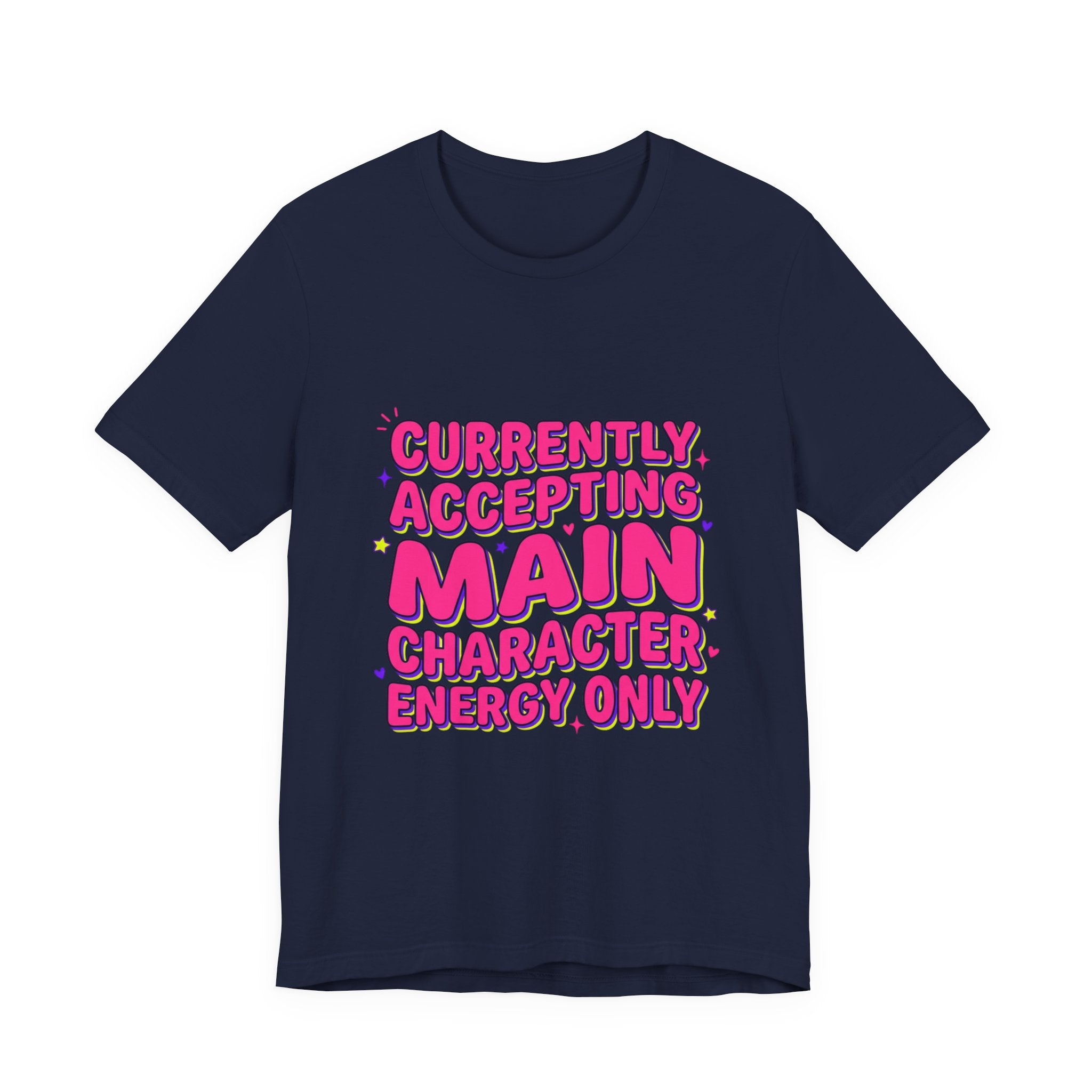 Main Character Energy Tee | Gen Z sassy, playful typography