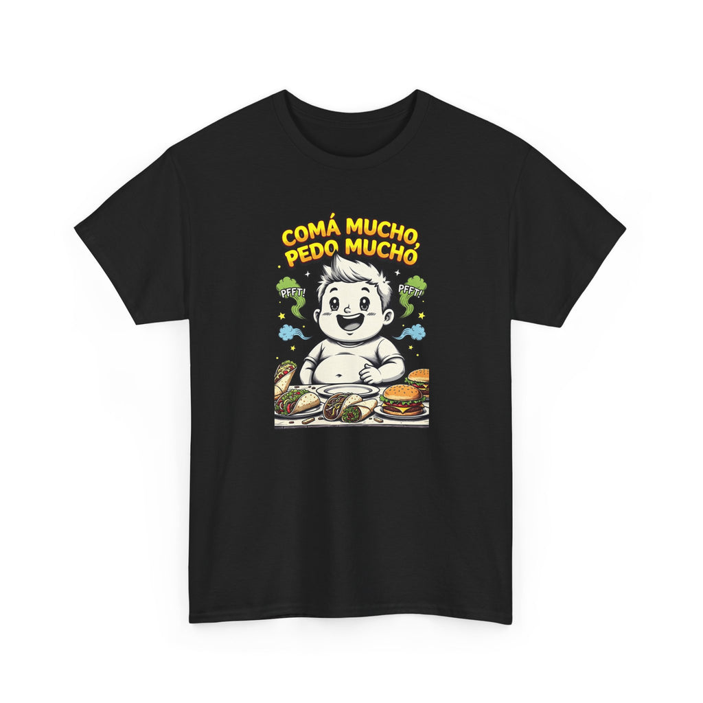 T-Shirt — "Coma Mucho Pedo Mucho" Funny Eating Graphic Tee