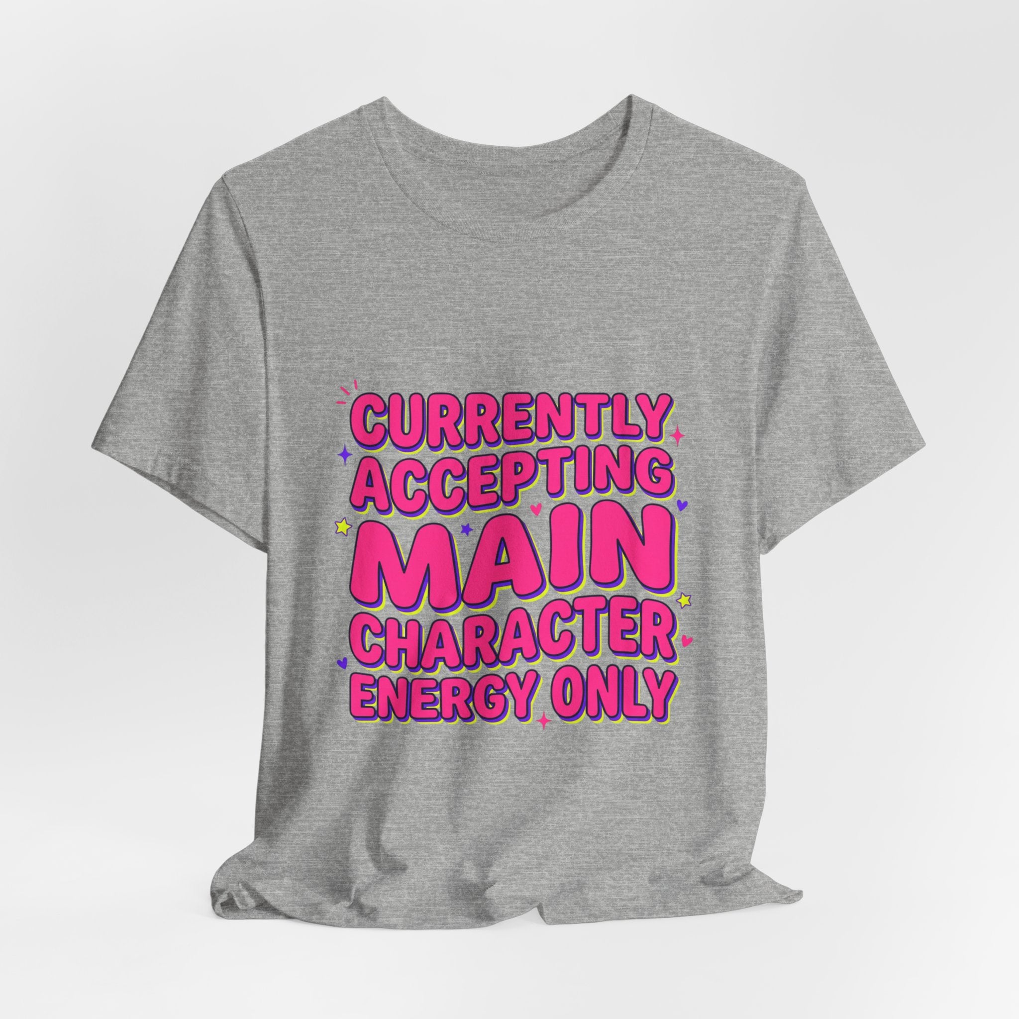 Main Character Energy Tee | Gen Z sassy, playful typography