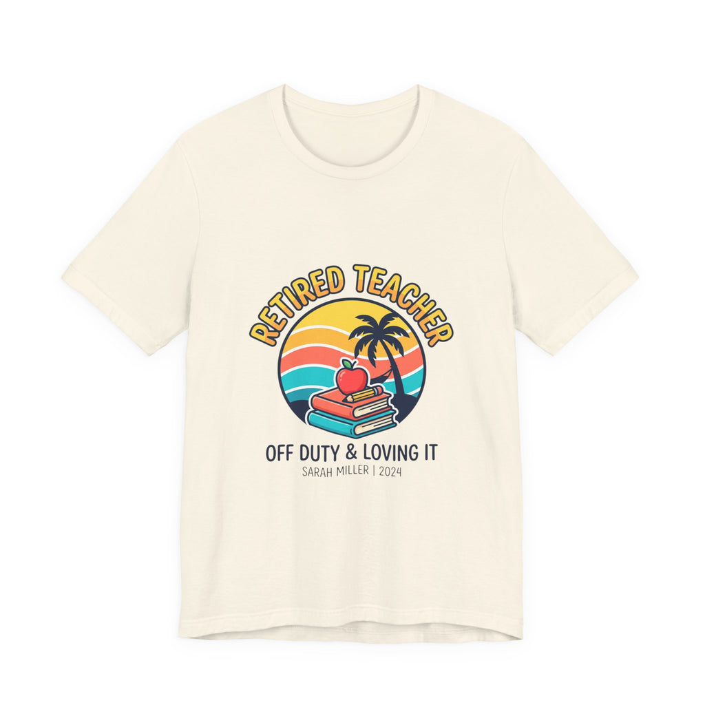 Retired Teacher T-Shirt | Retirement, Beach Life, Personalized Year