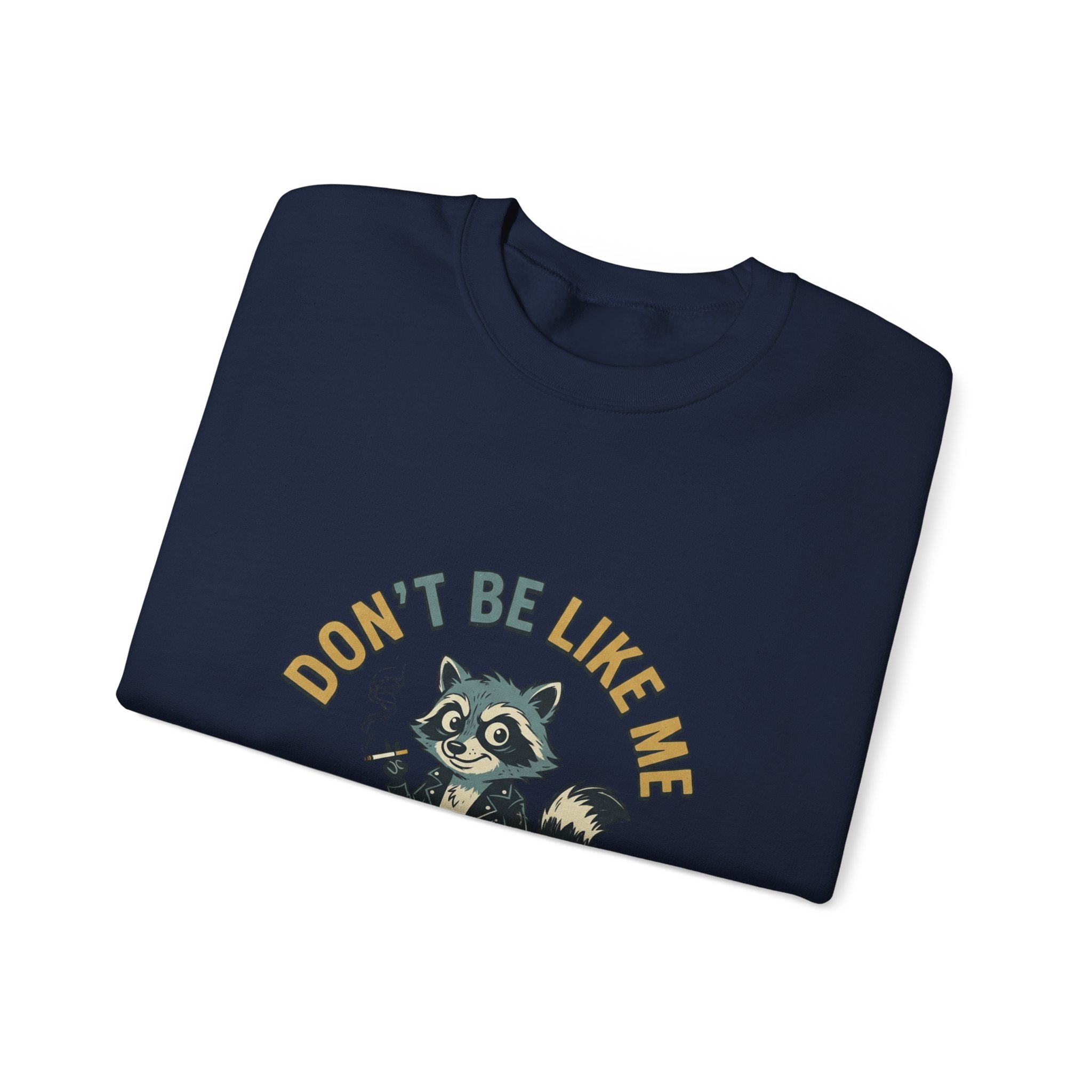 Don’t Be Like Me Raccoon Smoking Crewneck, ironic animal smoking sweatshirt, alt meme