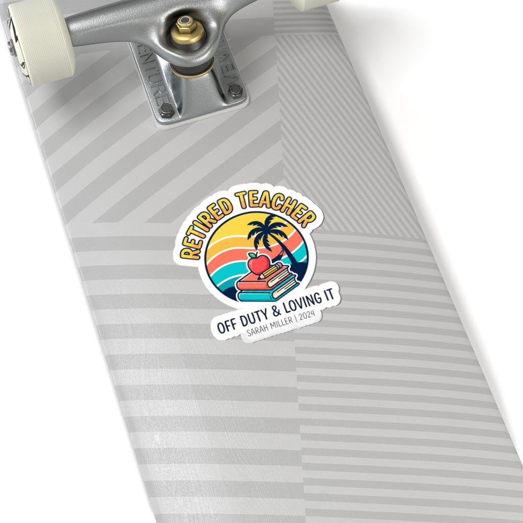 Retired Teacher Sticker | Off Duty & Loving It, Retirement Beach Vibes
