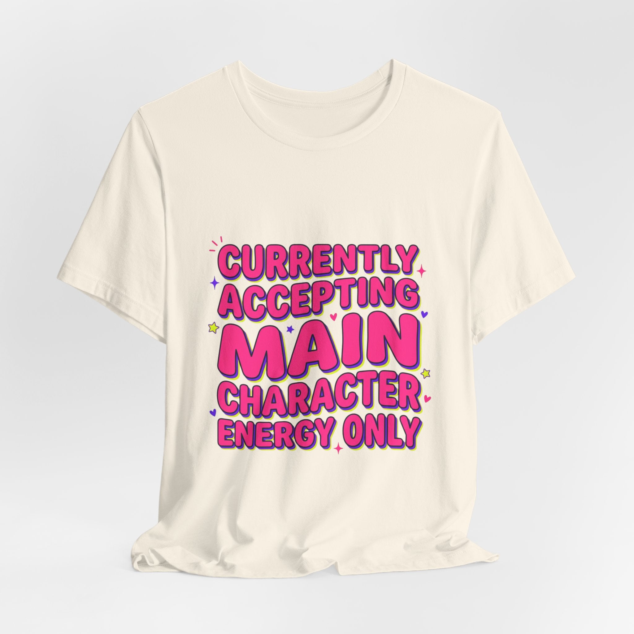 Main Character Energy Tee | Gen Z sassy, playful typography