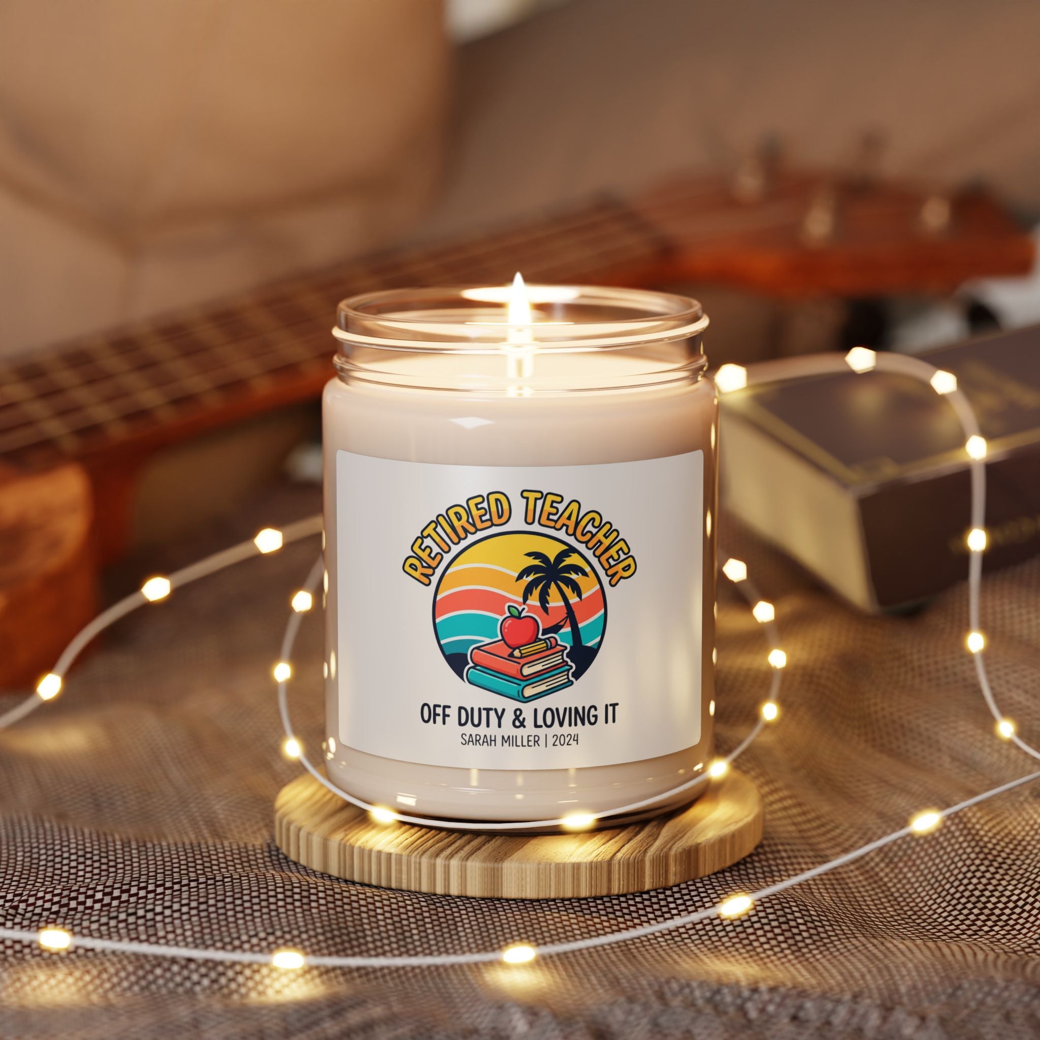 Retired Teacher Soy Candle | Retirement, Off Duty & Loving It