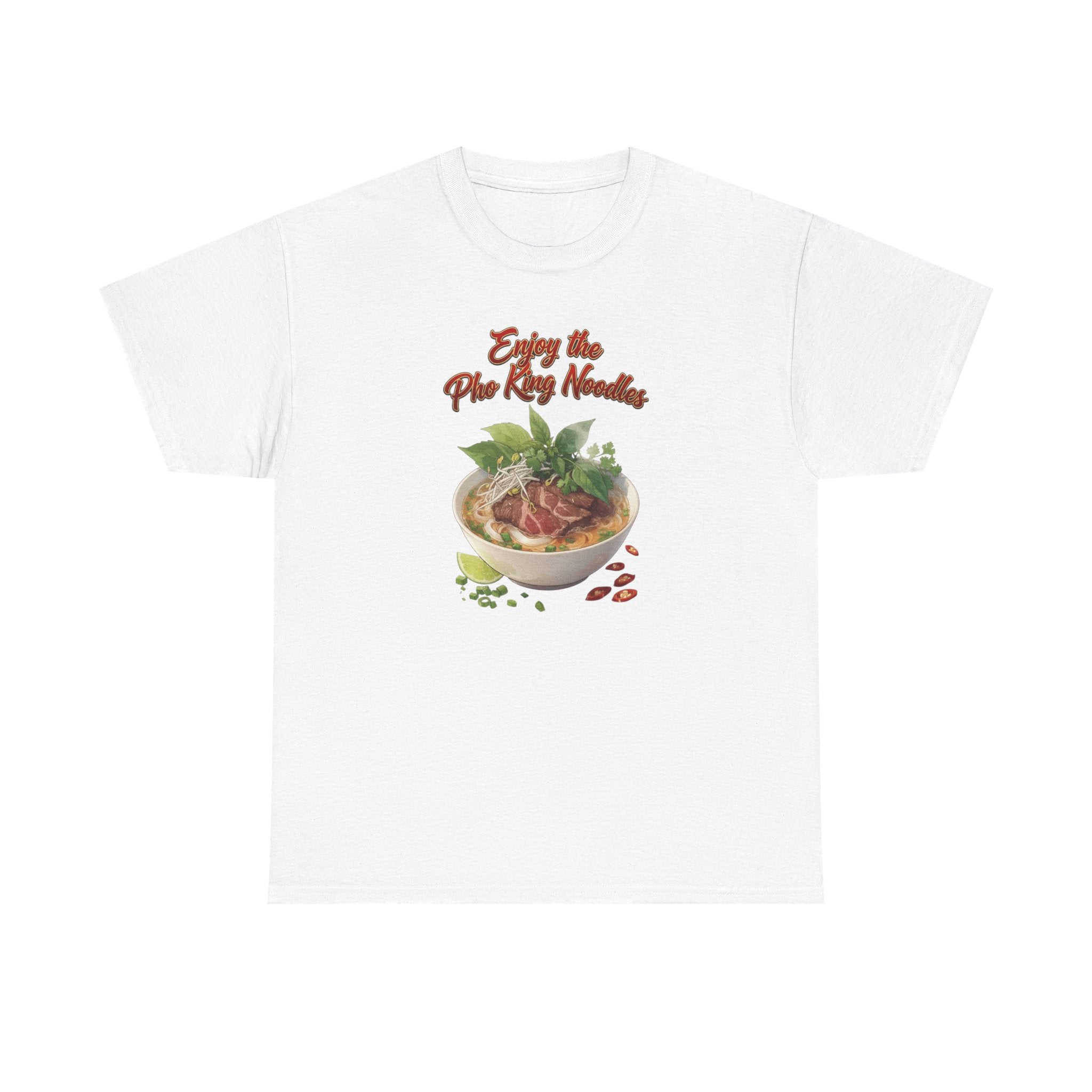 Pho Bowl T-Shirt — "Enjoy Your Pho King Noodles" Graphic Tee