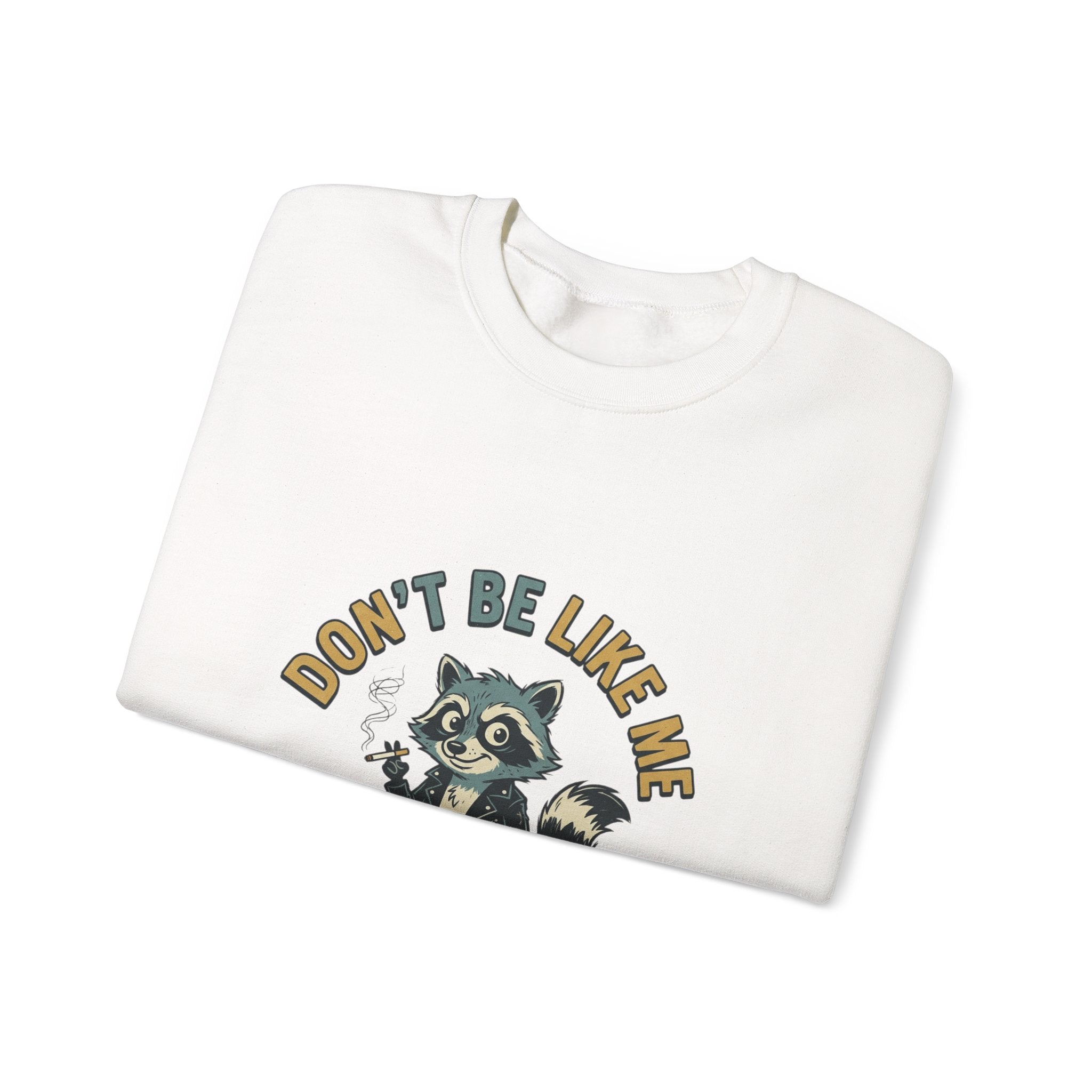 Don’t Be Like Me Raccoon Smoking Crewneck, ironic animal smoking sweatshirt, alt meme
