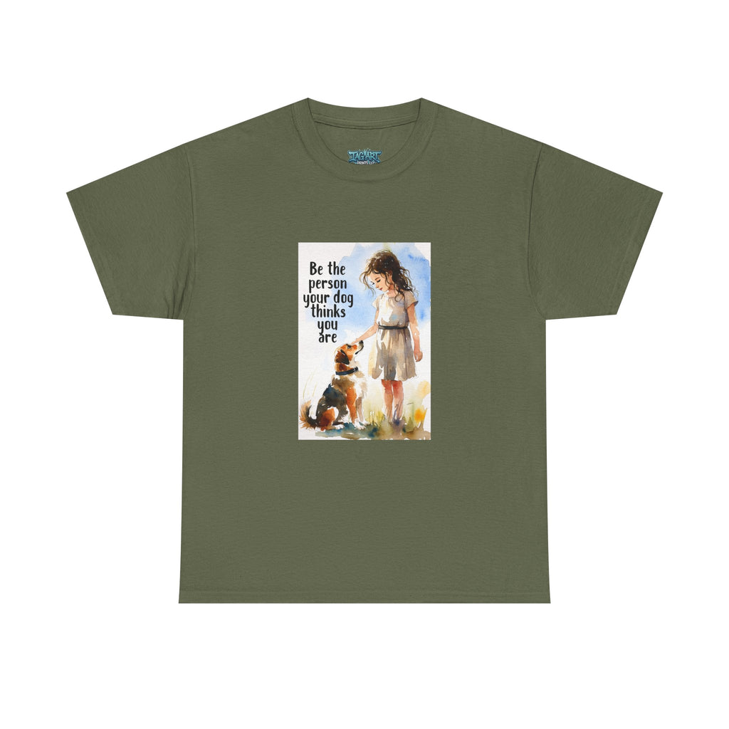 Dog Lover Watercolor Tee - Be the person your dog thinks you are