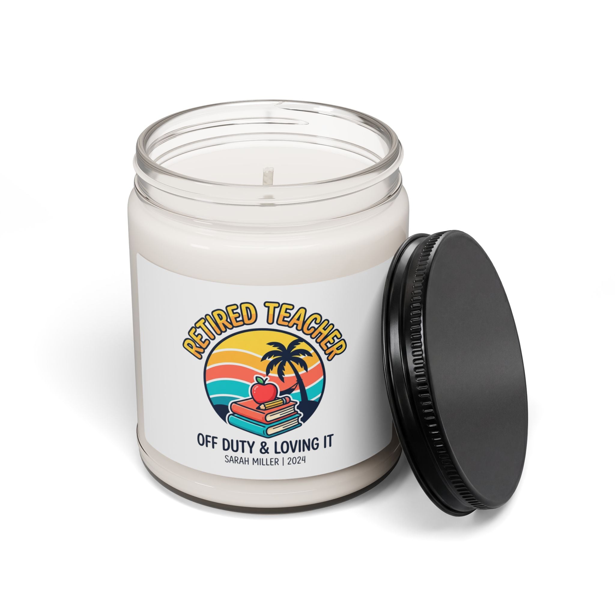 Retired Teacher Soy Candle | Retirement, Off Duty & Loving It