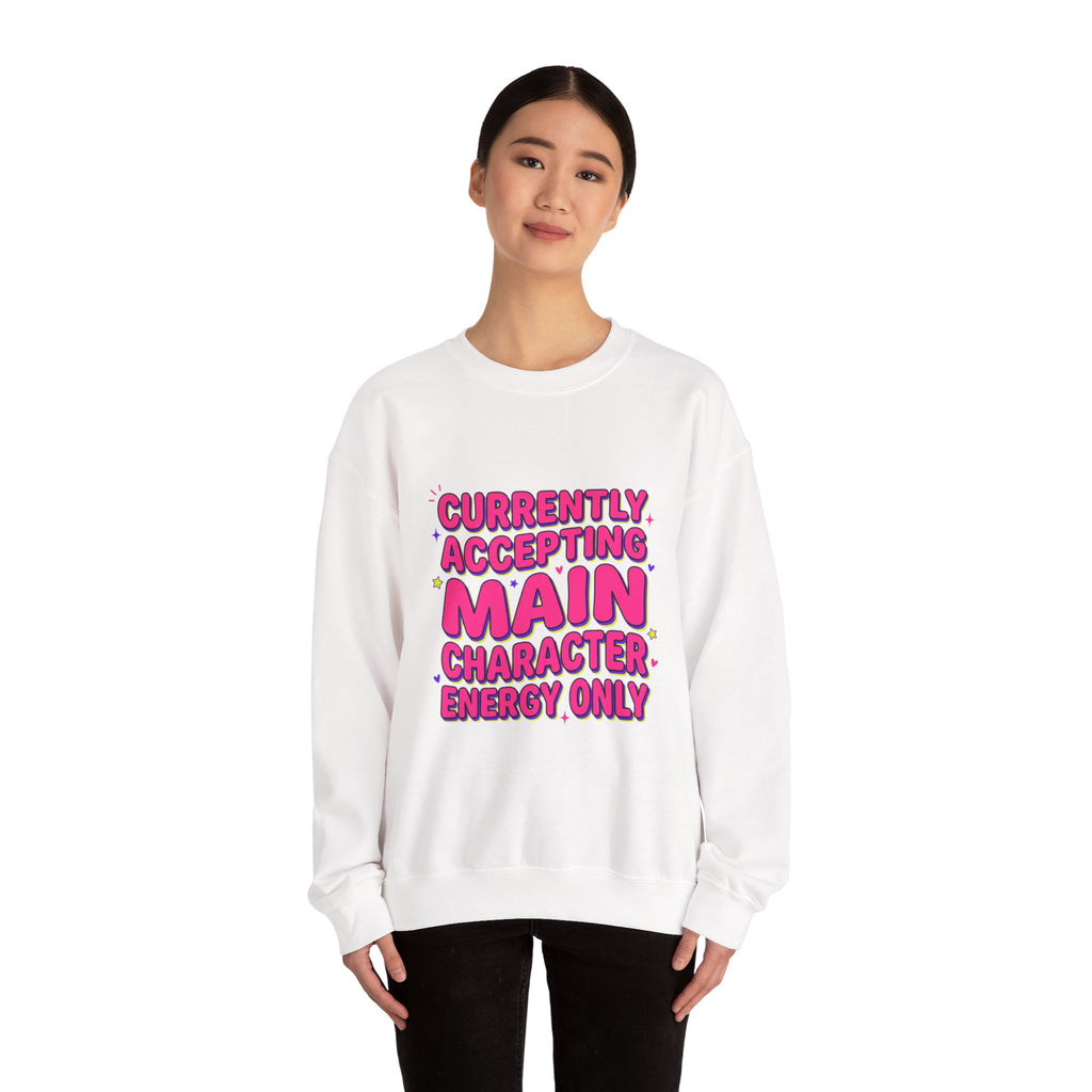 Main Character Energy Crewneck Sweatshirt | Gen Z Sassy Snark, Coquette Aesthetic