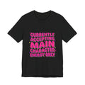 Main Character Energy Tee | Gen Z sassy, playful typography