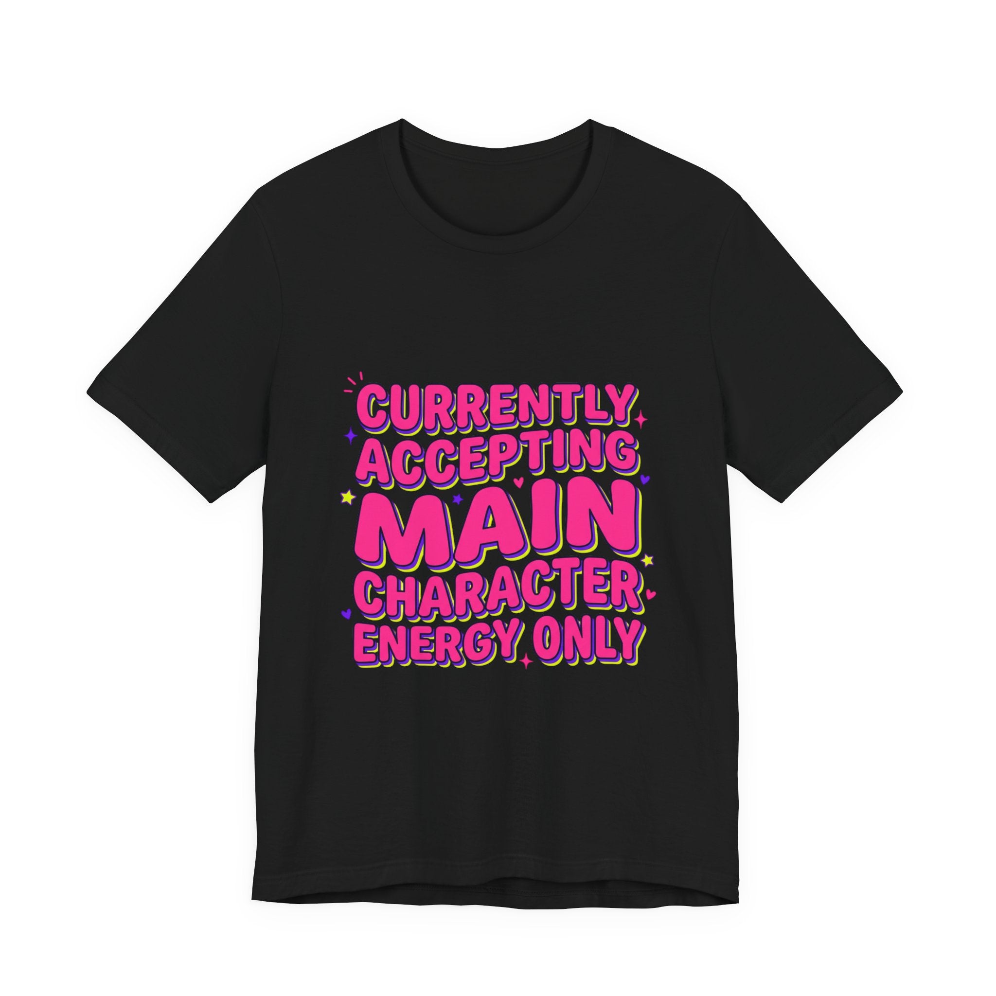 Main Character Energy Tee | Gen Z sassy, playful typography