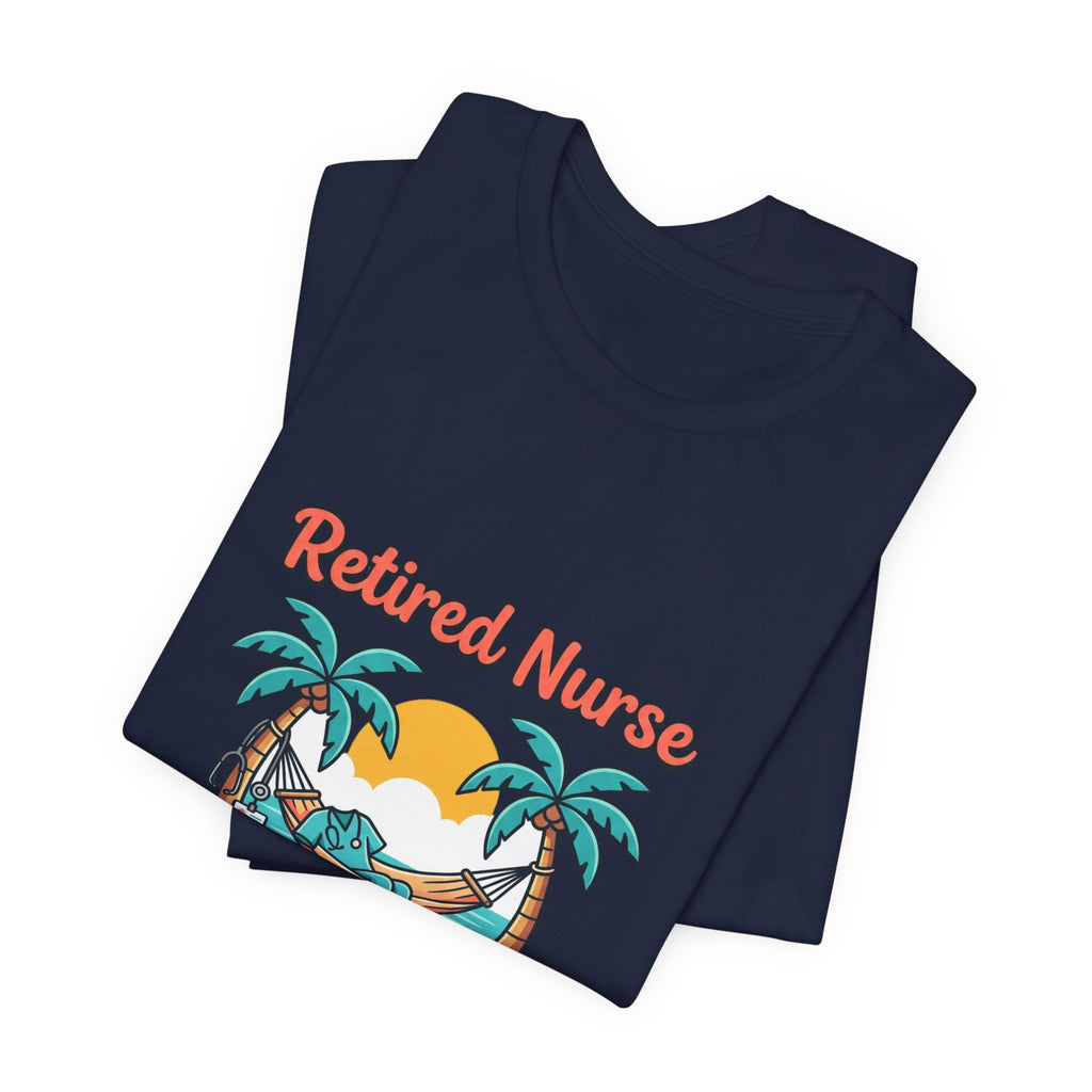 Retired Nurse Hammock Tee | Retirement, Off Call Forever