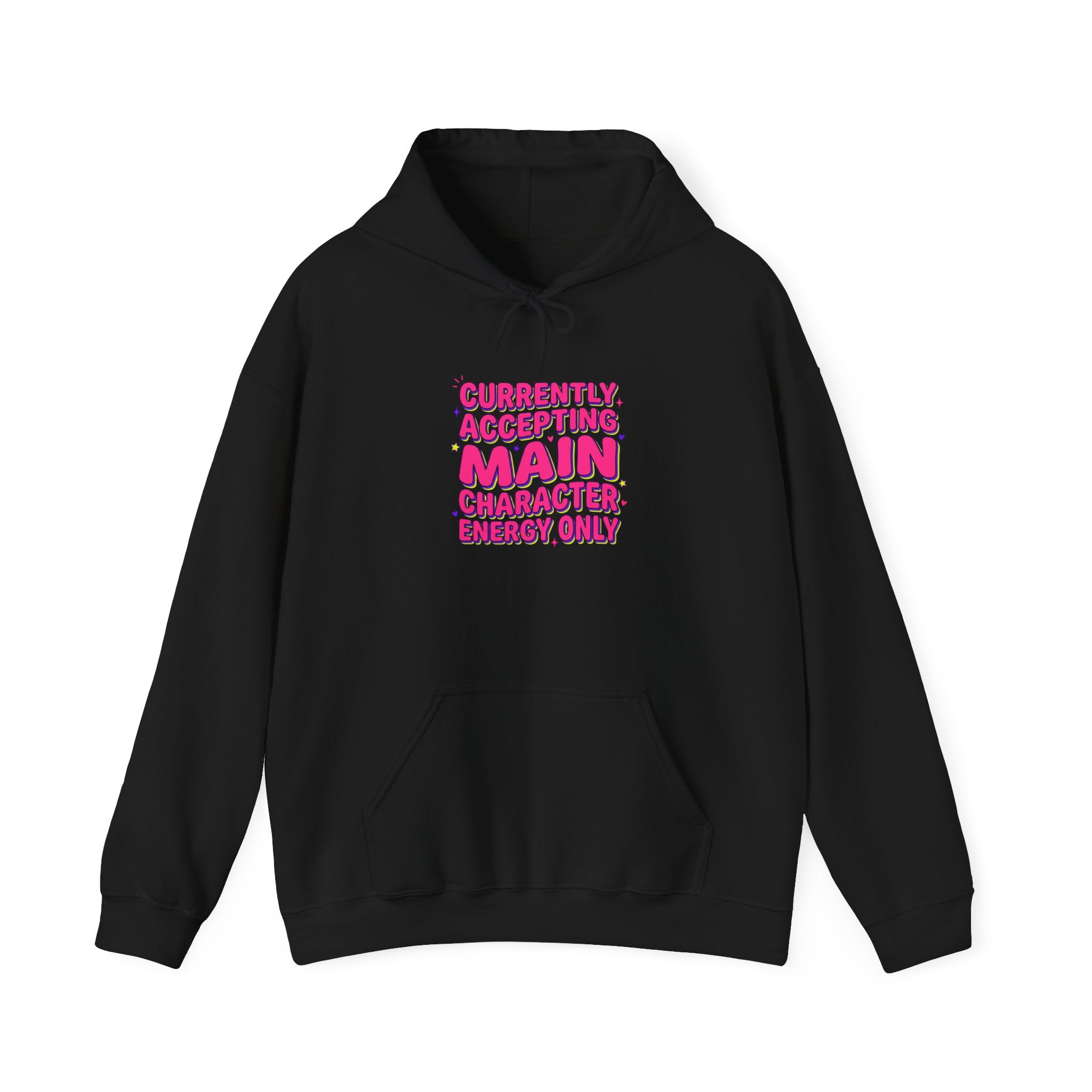 Currently Accepting Main Character Energy Hoodie | Gen Z sassy, snarky typography