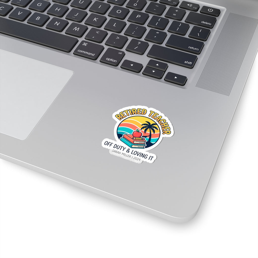 Retired Teacher Sticker | Off Duty & Loving It, Retirement Beach Vibes