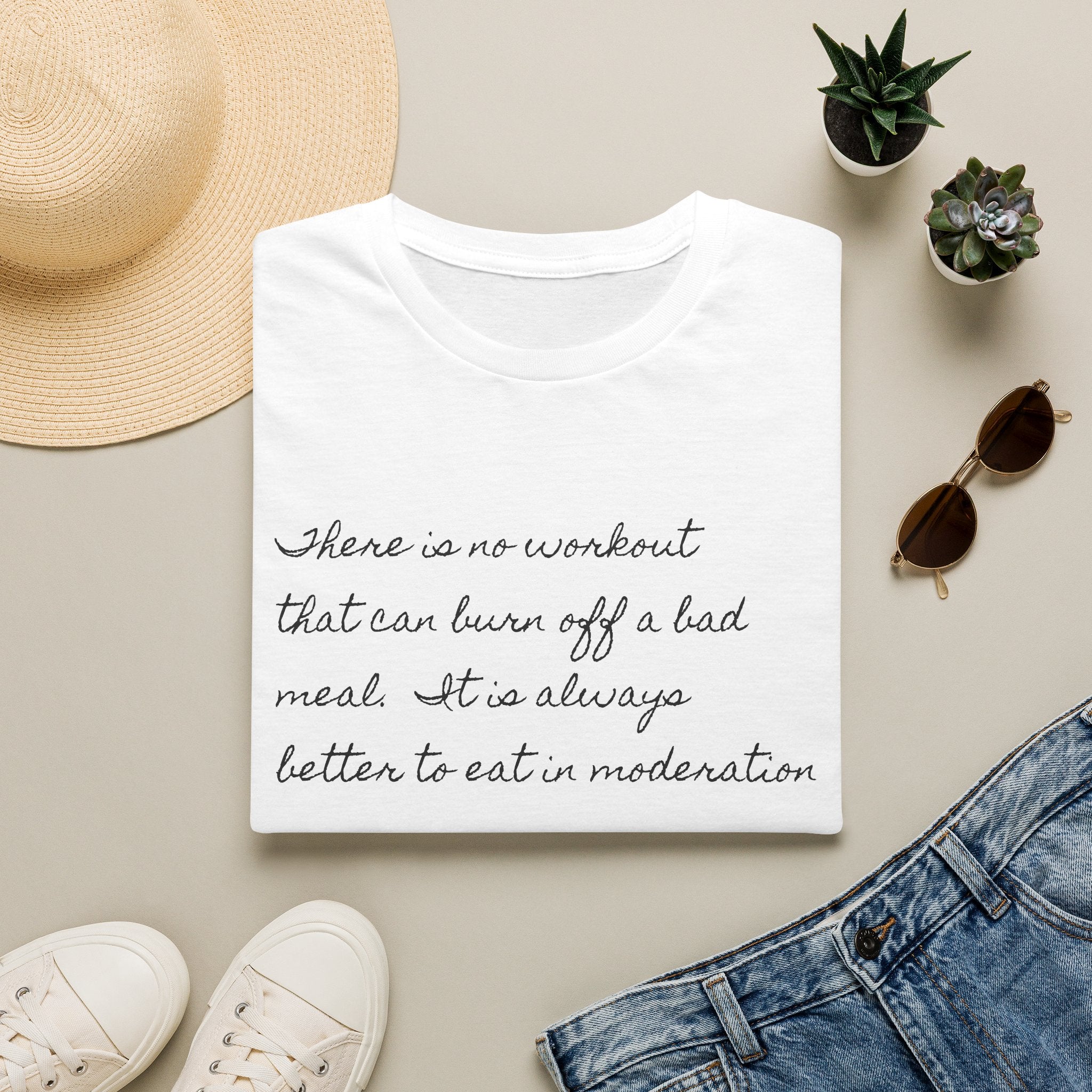 Moderation in eating Quote White T-Shirt —Minimal Script Tee