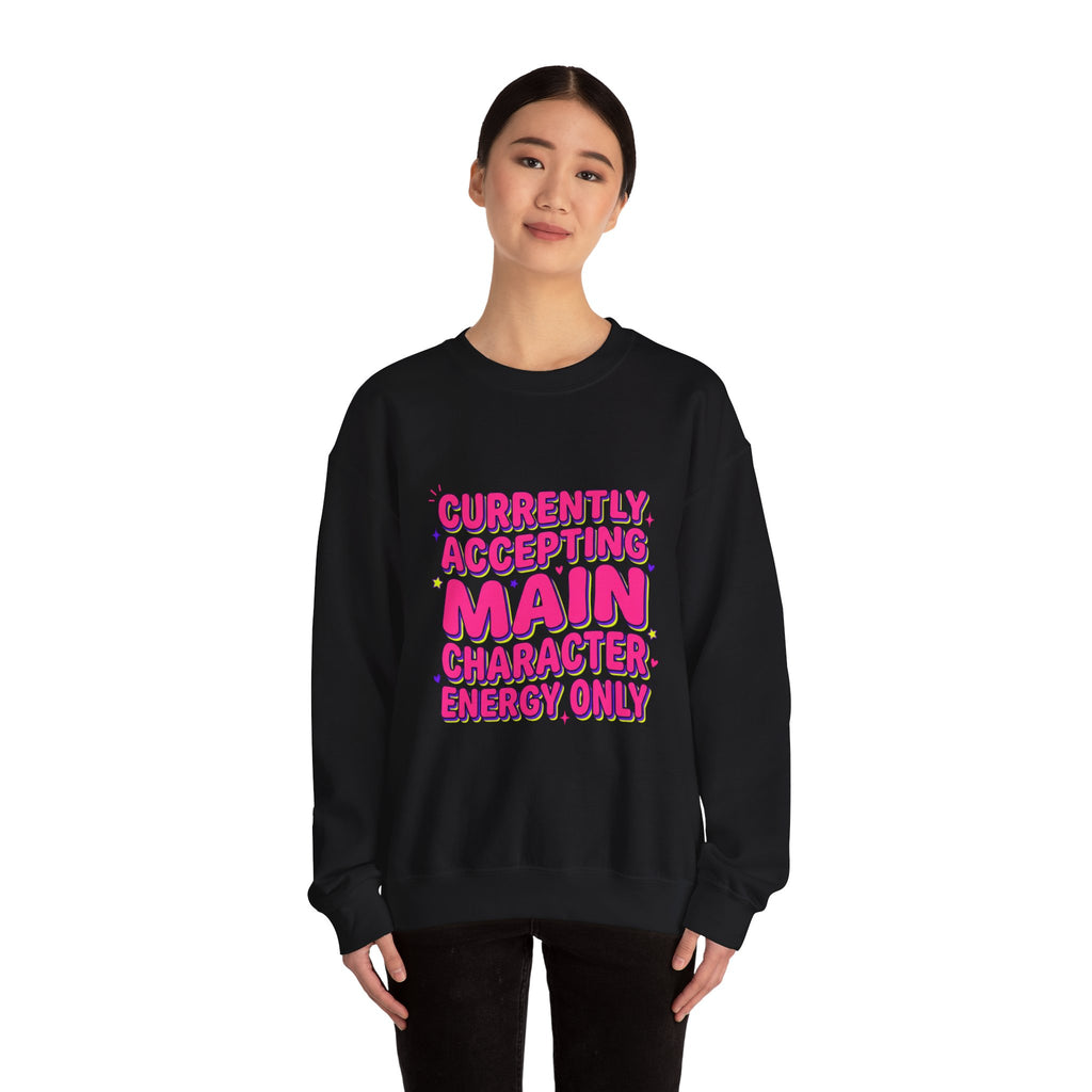 Main Character Energy Crewneck Sweatshirt | Gen Z Sassy Snark, Coquette Aesthetic