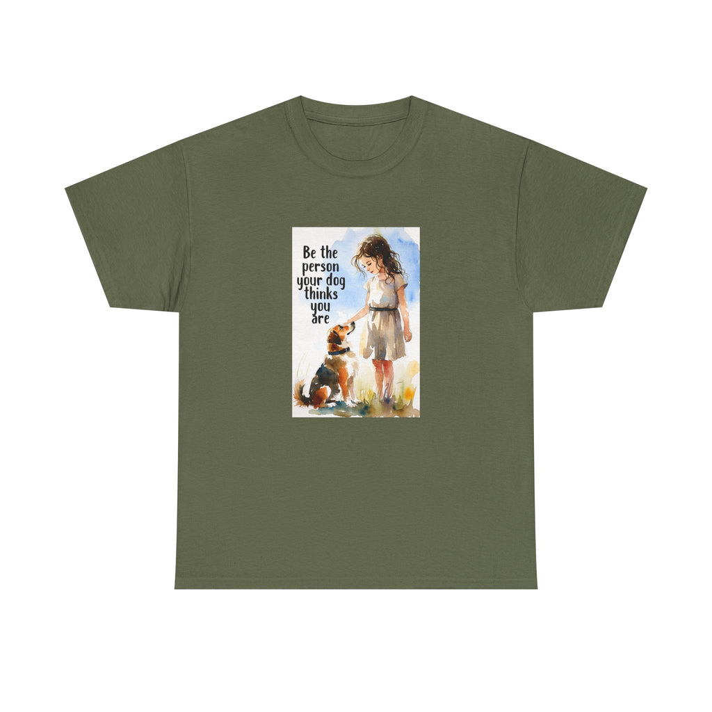 Dog Lover Watercolor Tee - Be the person your dog thinks you are