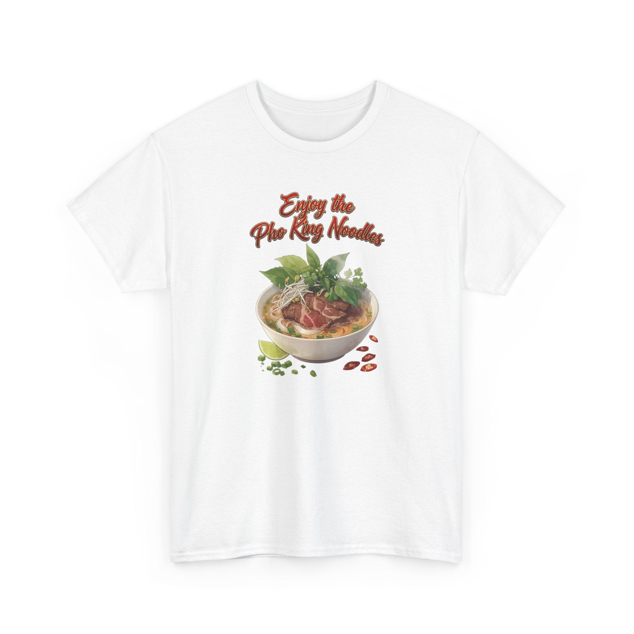 Pho Bowl T-Shirt — "Enjoy Your Pho King Noodles" Graphic Tee