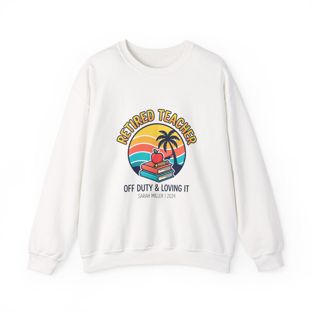 Retired Teacher Crewneck Sweatshirt | retirement, off duty