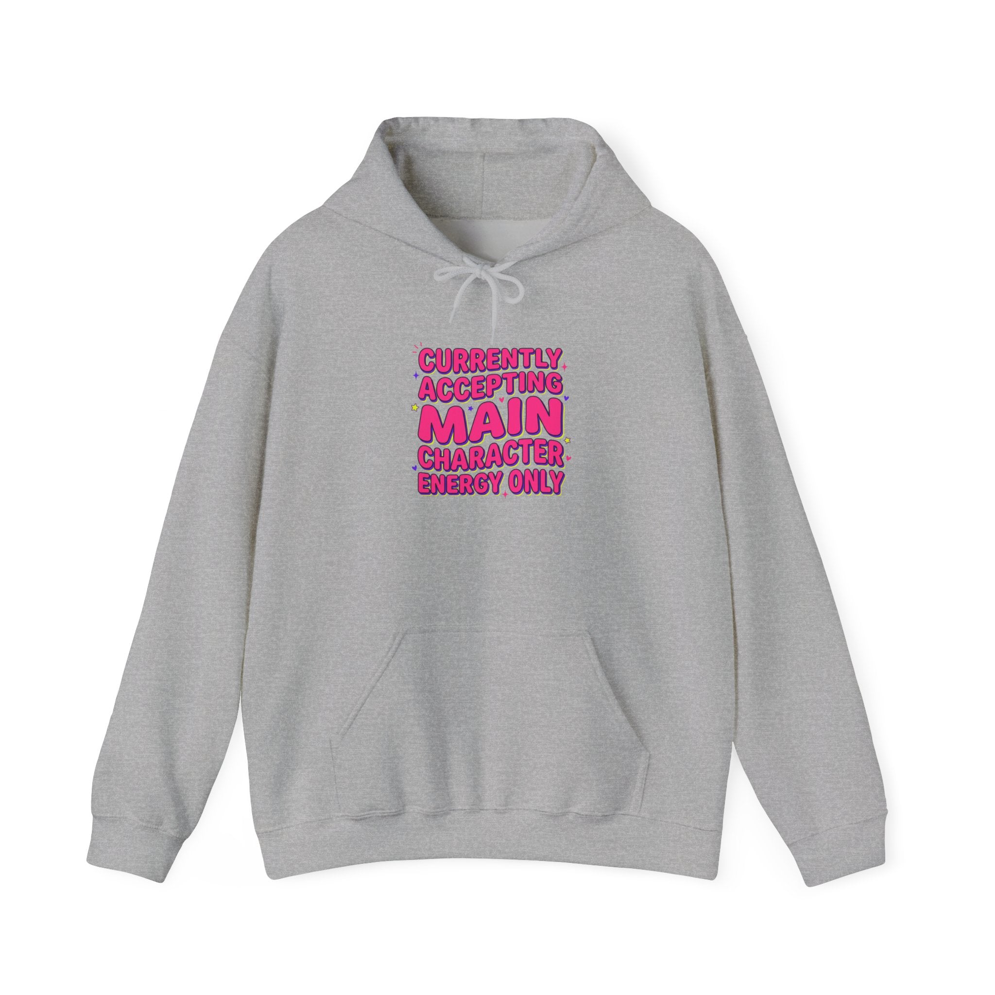 Currently Accepting Main Character Energy Hoodie | Gen Z sassy, snarky typography