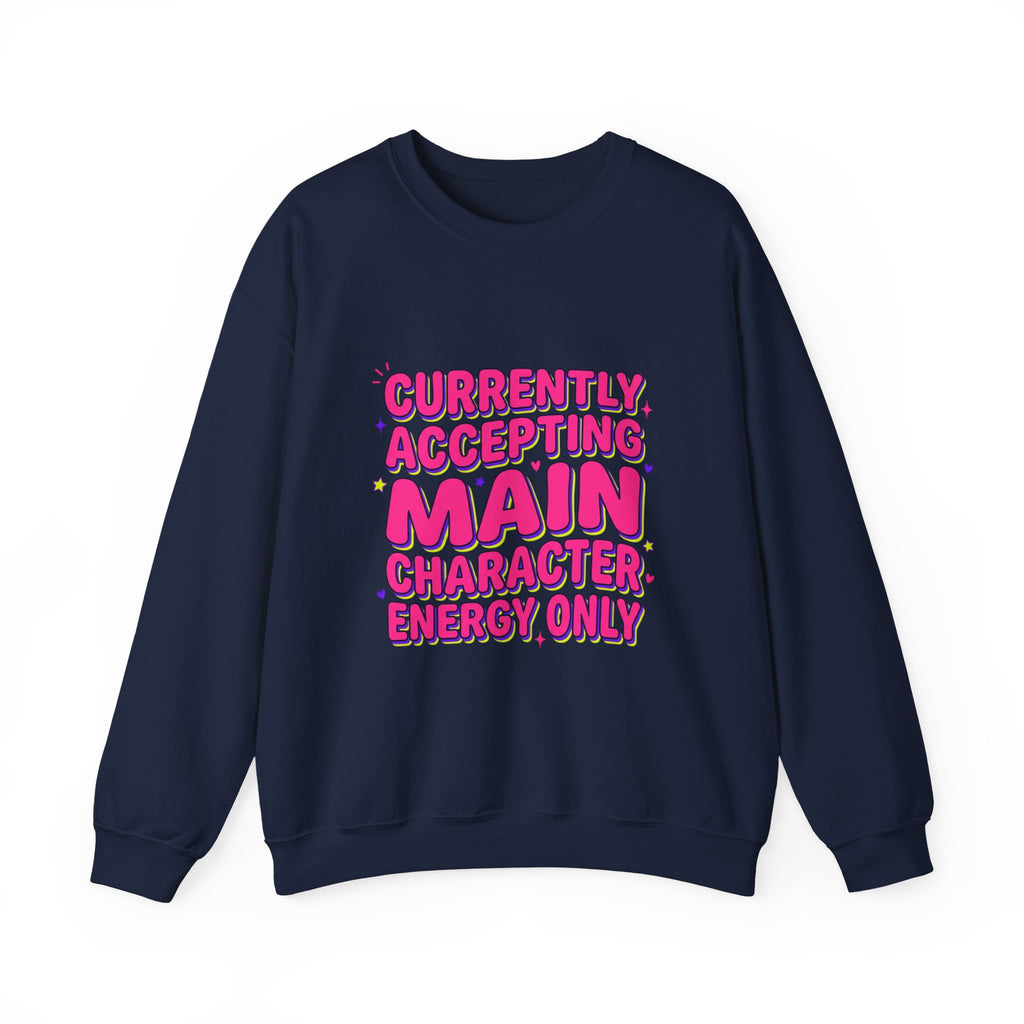 Main Character Energy Crewneck Sweatshirt | Gen Z Sassy Snark, Coquette Aesthetic
