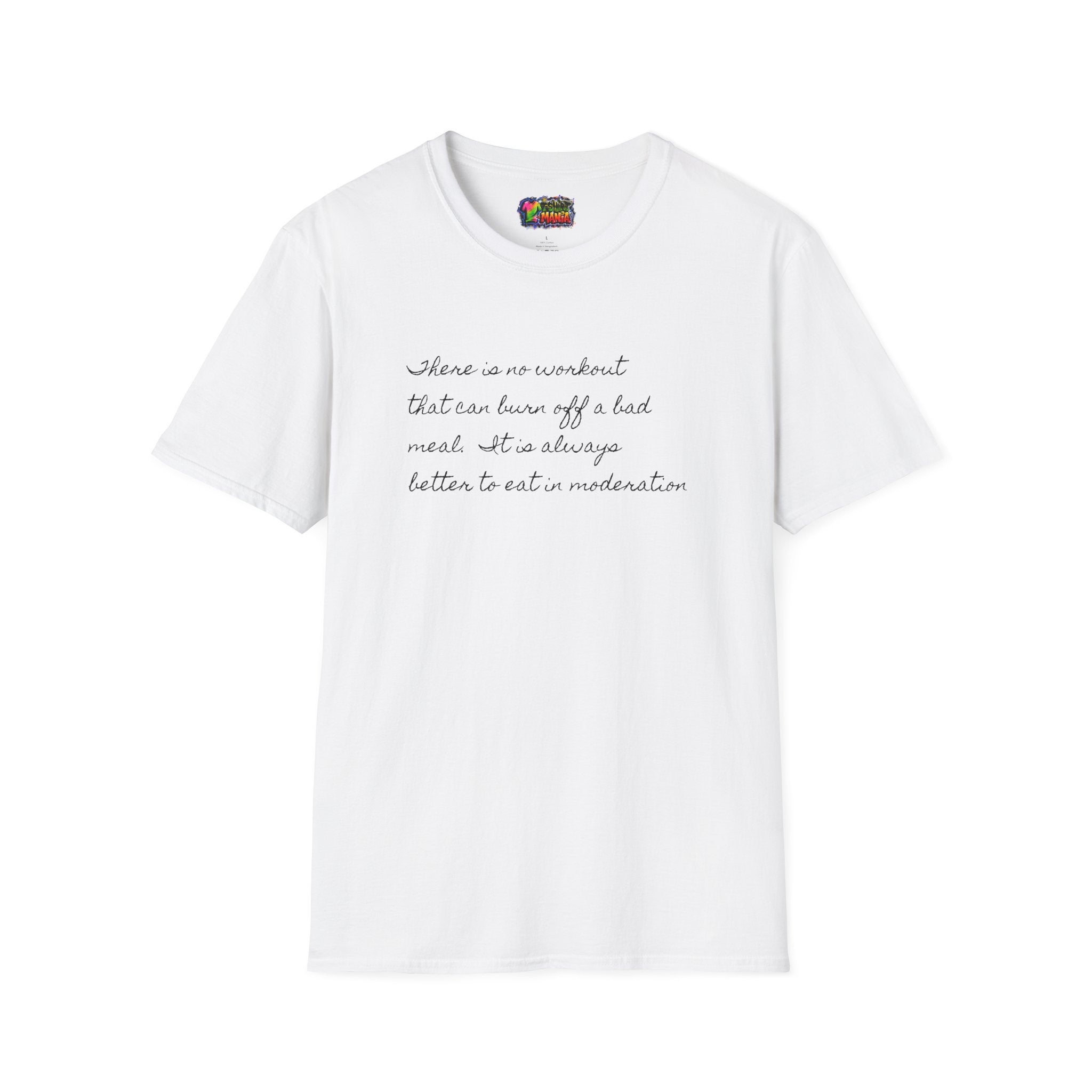 Moderation in eating Quote White T-Shirt —Minimal Script Tee