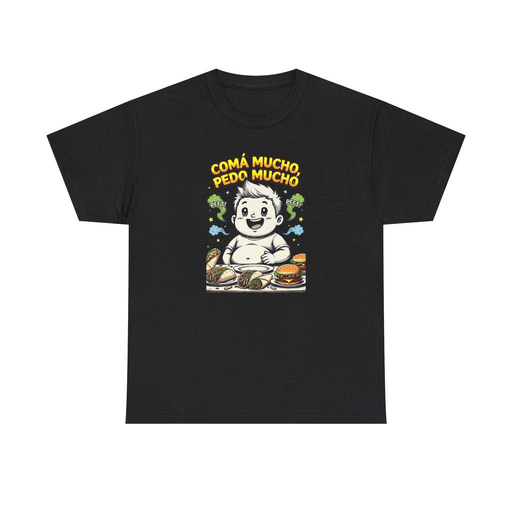 T-Shirt — "Coma Mucho Pedo Mucho" Funny Eating Graphic Tee