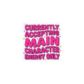 Main Character Energy Sticker | Gen Z Sassy, Coquette Typography