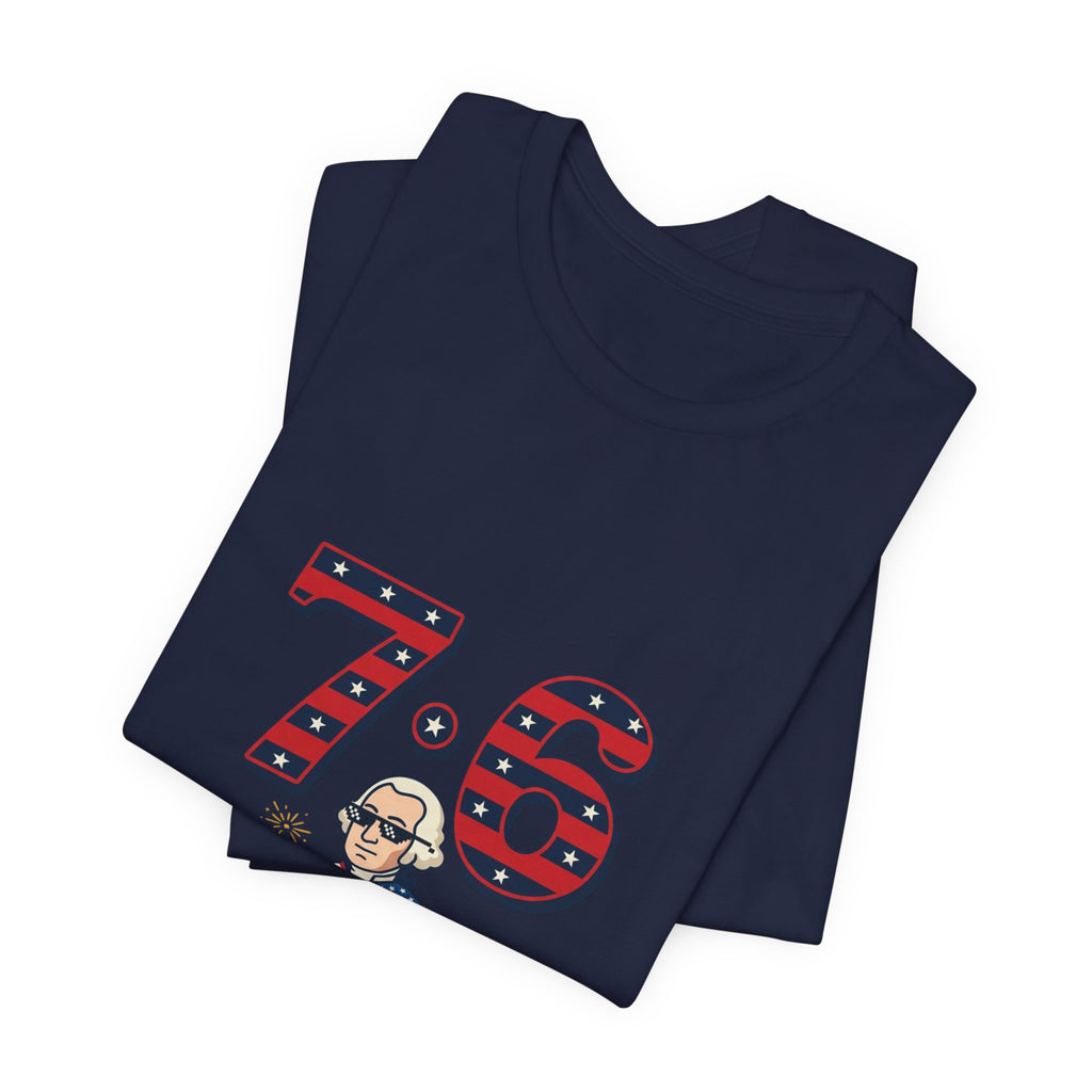 76 Close Enough to 1776 Tee | 1776 Patriotic Meme, Vintage Independence Shirt