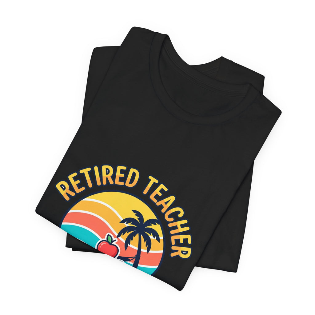 Retired Teacher T-Shirt | Retirement, Beach Life, Personalized Year