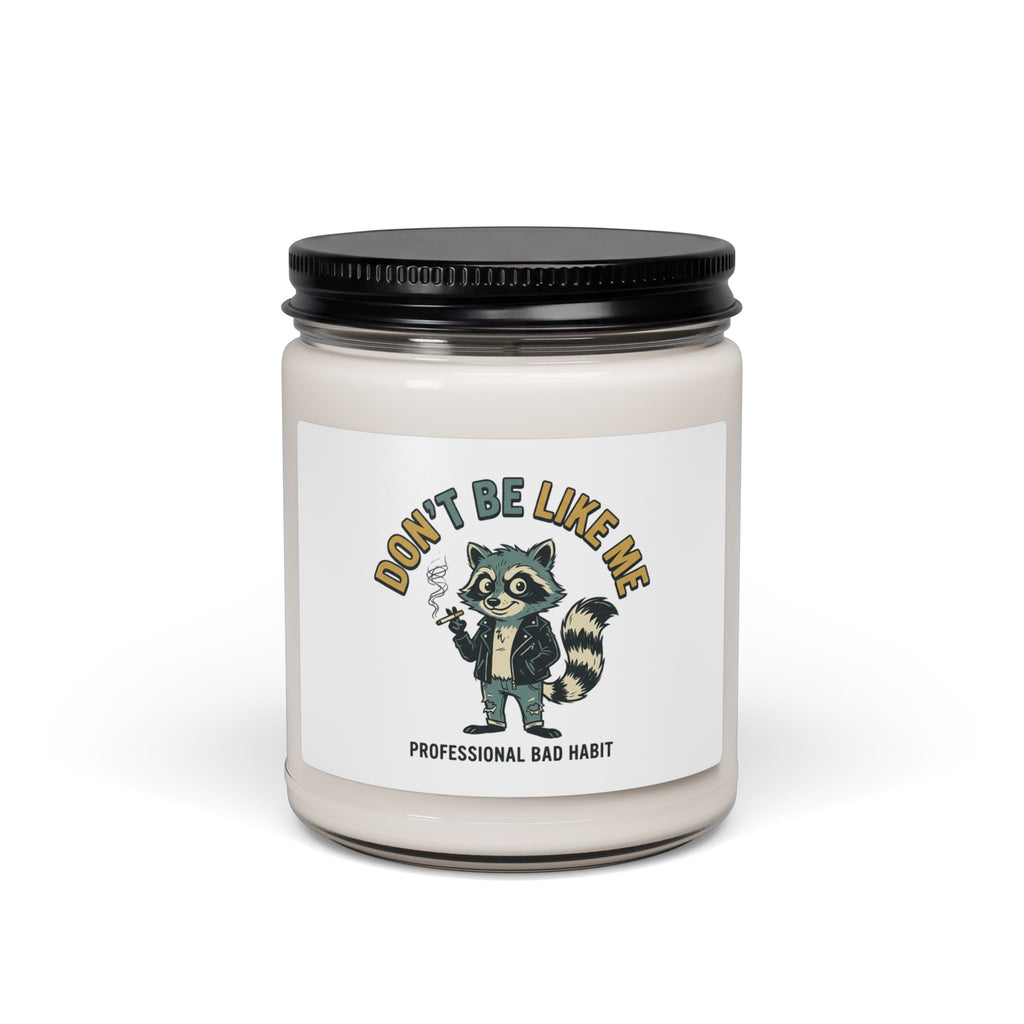 Don’t Be Like Me Raccoon Candle | Animals Smoking, Ironic Alt Soy