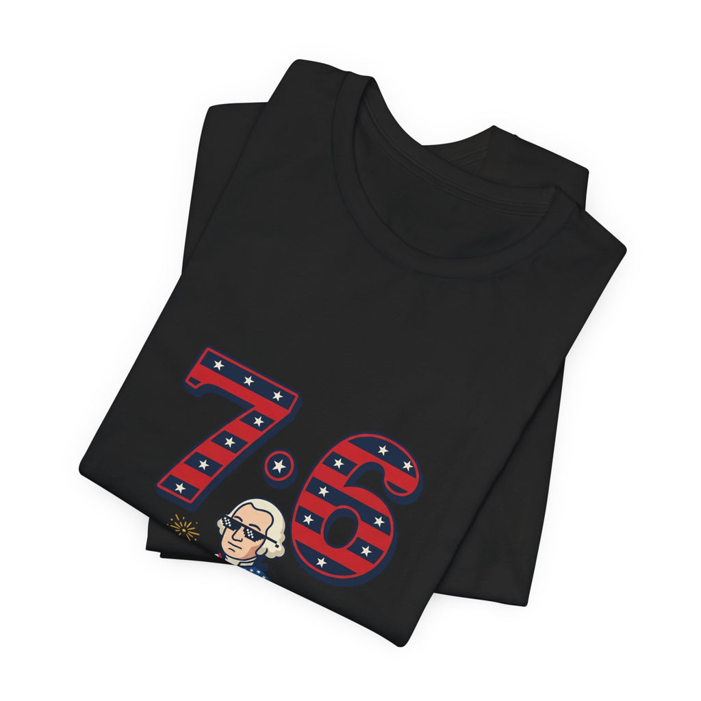 76 Close Enough to 1776 Tee | 1776 Patriotic Meme, Vintage Independence Shirt