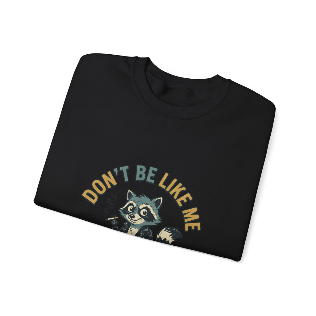 Don’t Be Like Me Raccoon Smoking Crewneck, ironic animal smoking sweatshirt, alt meme
