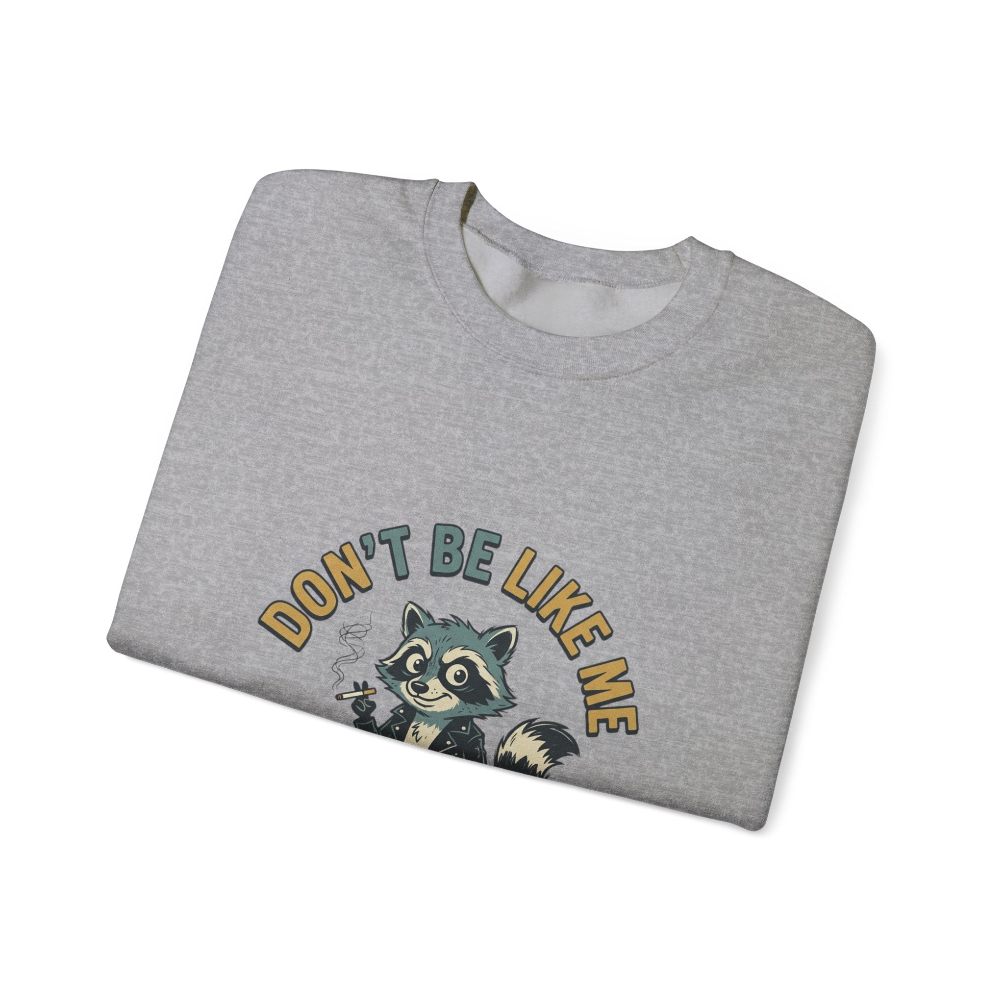 Don’t Be Like Me Raccoon Smoking Crewneck, ironic animal smoking sweatshirt, alt meme
