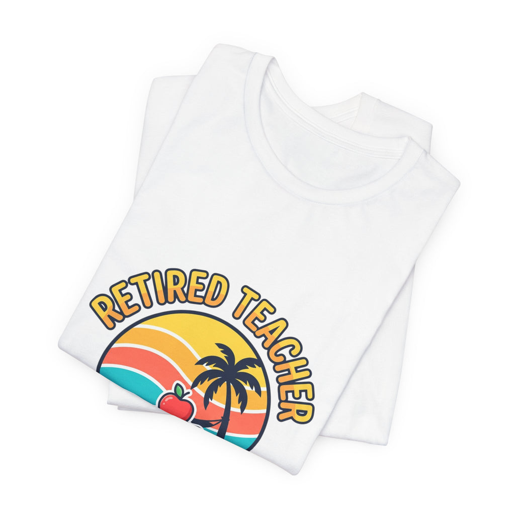 Retired Teacher T-Shirt | Retirement, Beach Life, Personalized Year