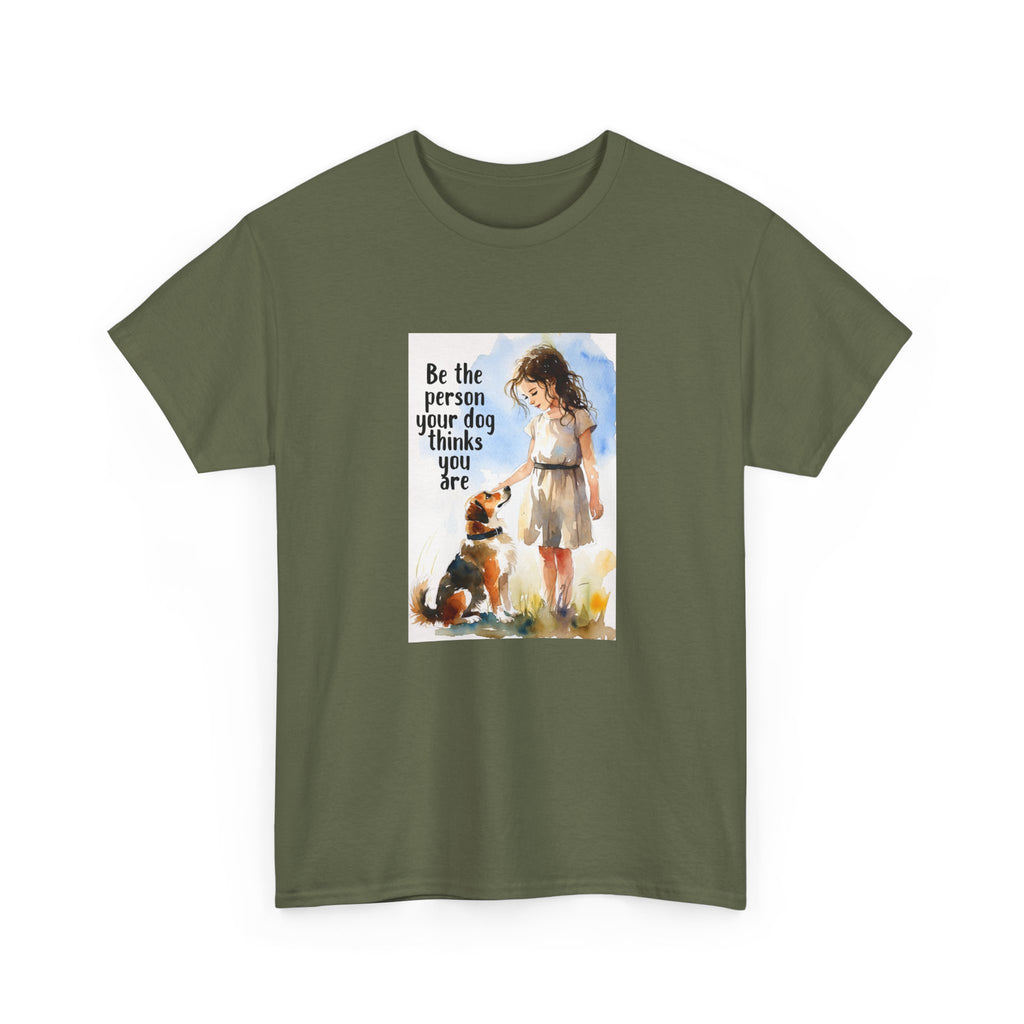 Dog Lover Watercolor Tee - Be the person your dog thinks you are